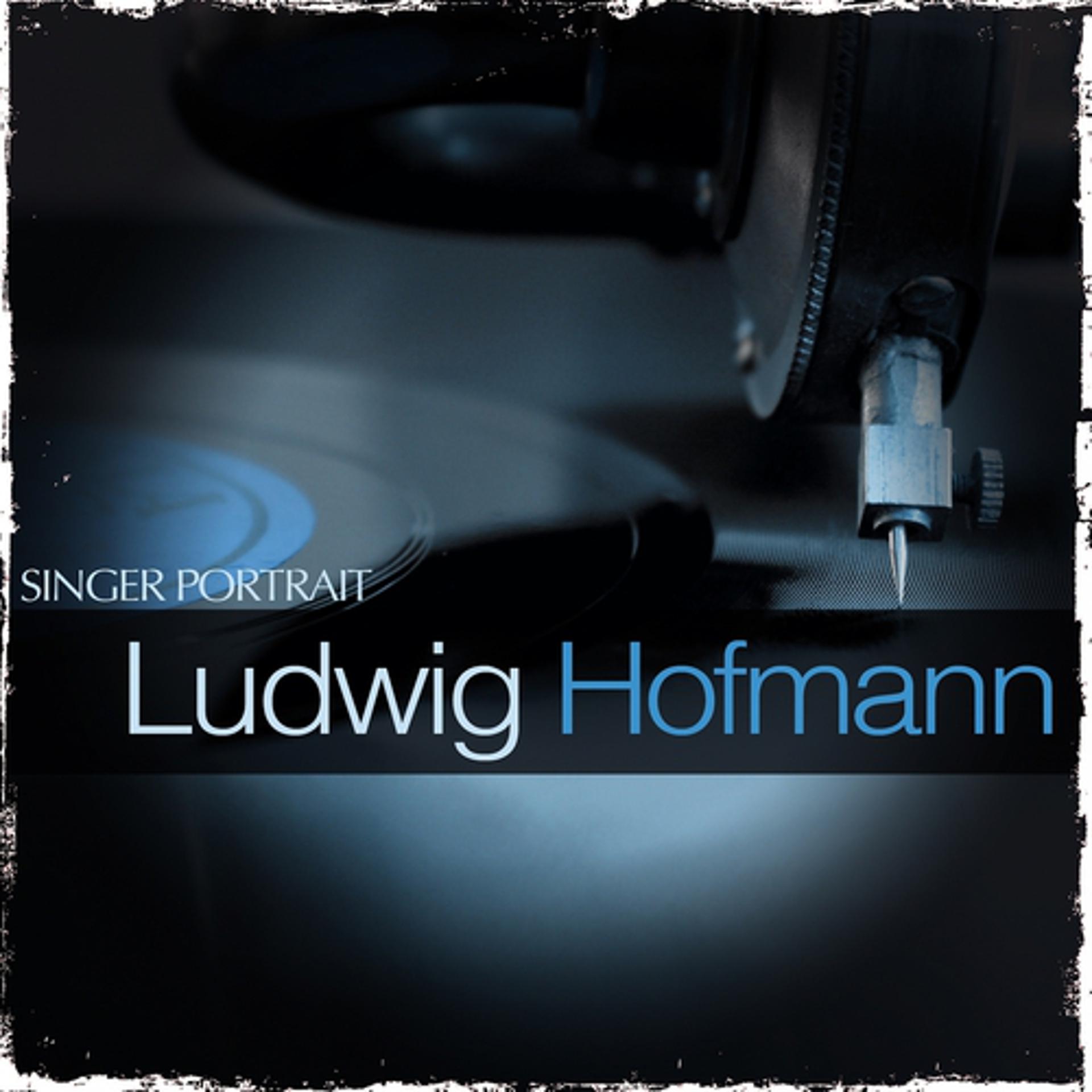 Постер альбома Singer Portrait - Ludwig Hofmann