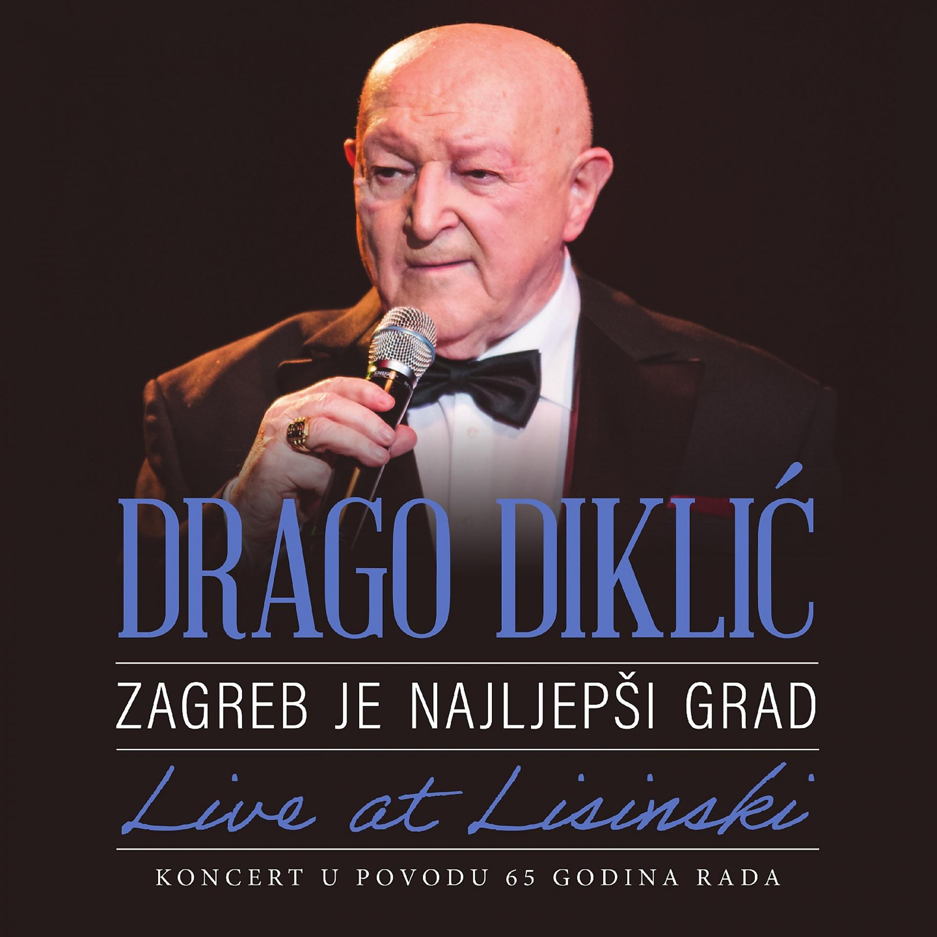 Постер альбома Zagreb Je Najljepši Grad (Live At Lisinski) - Koncert U Povodu 65 Godina Rada