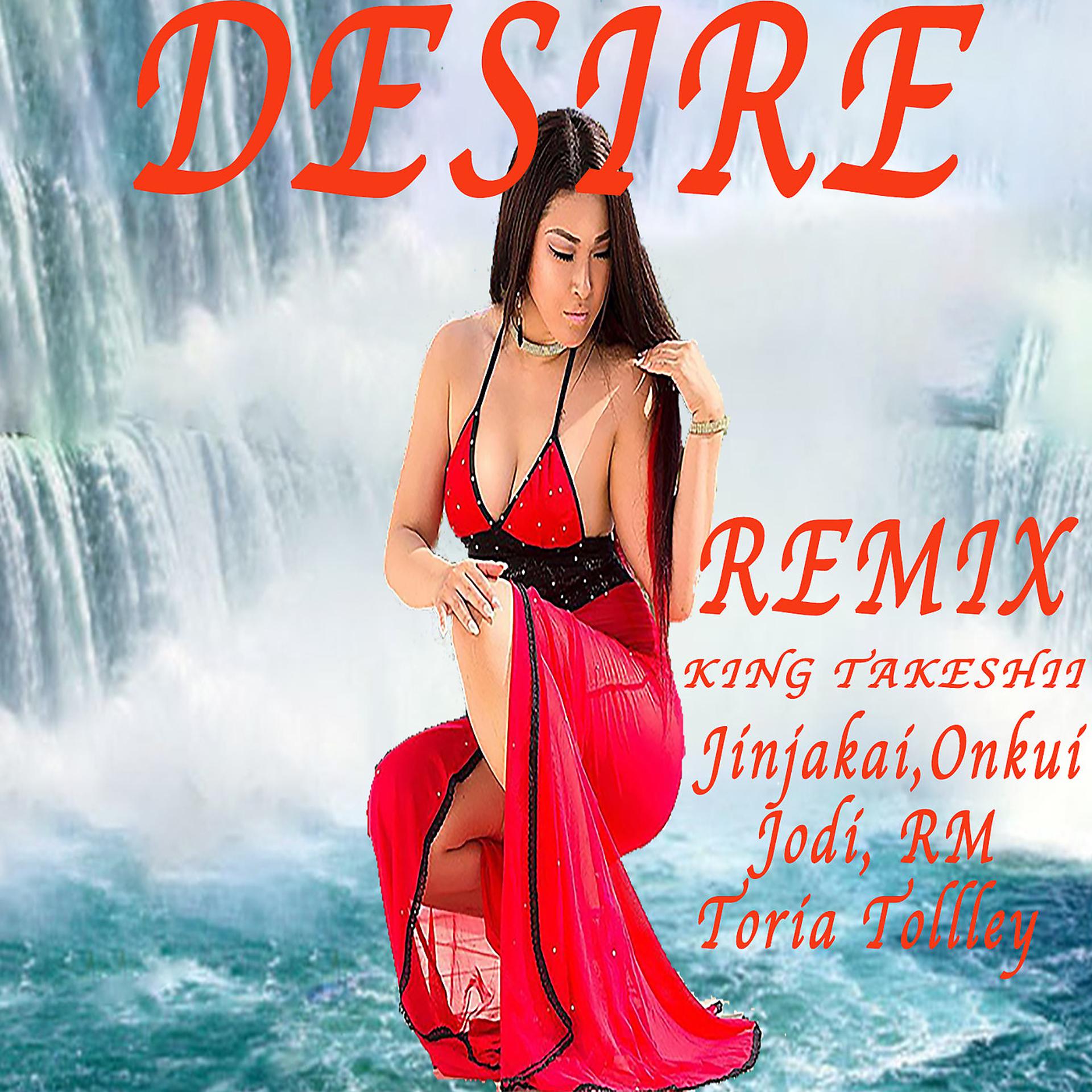 Постер альбома Desire (Jinjakai Remix)