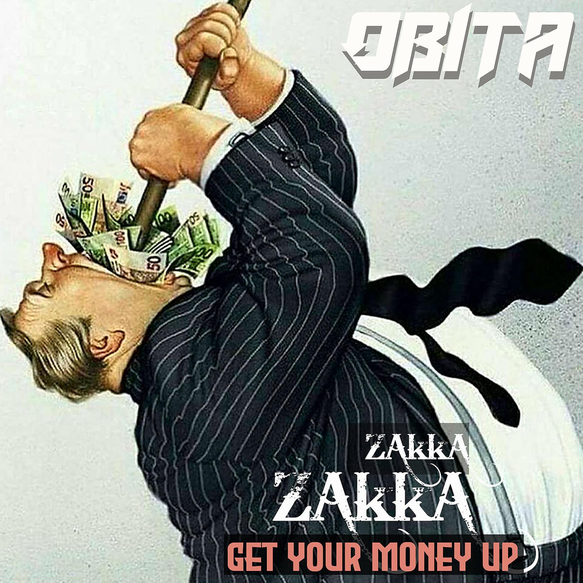Постер альбома ZaKKa ZaKKa (Get Your Money Up)