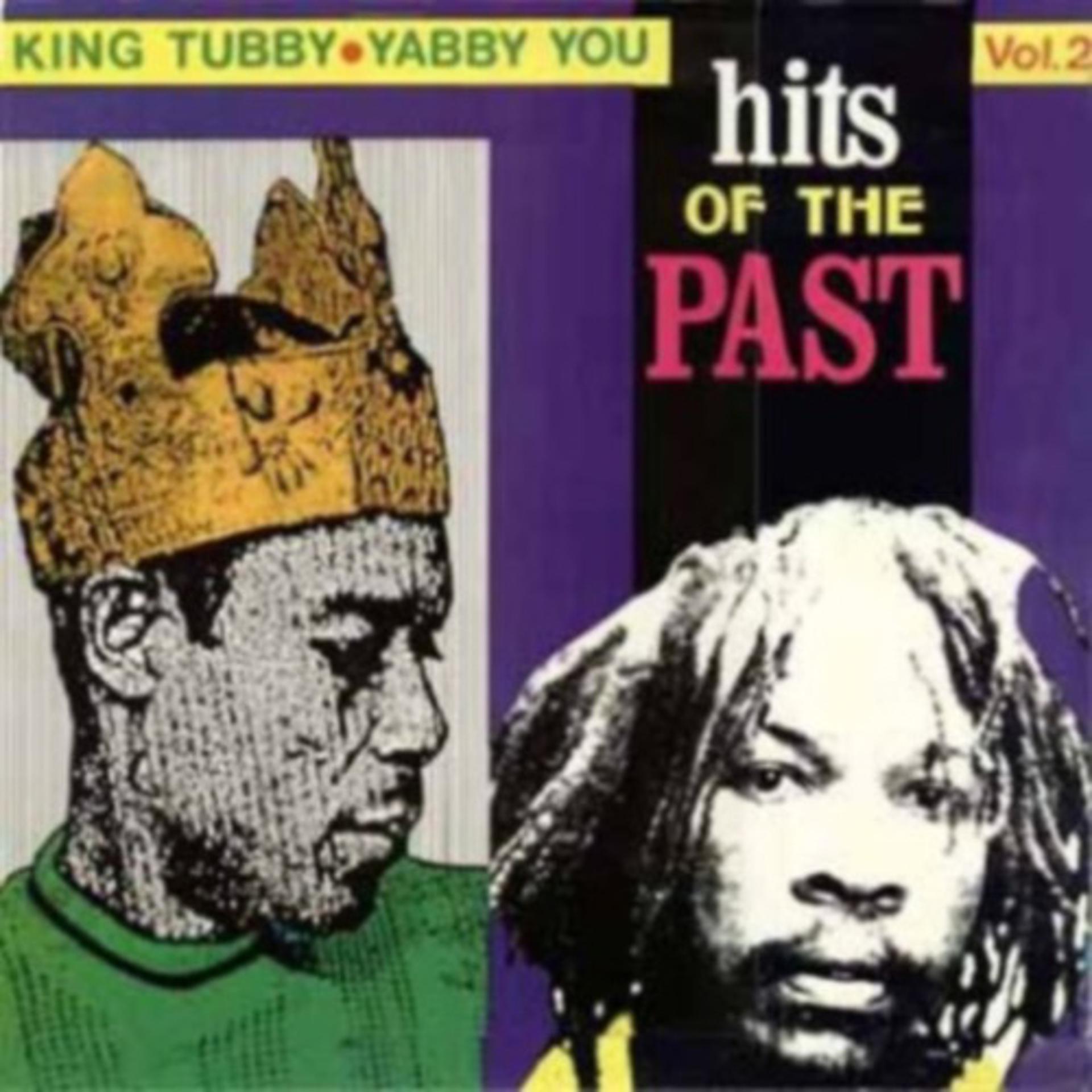 Постер альбома King Tubby & Yabby You - Hits of the Past, Vol. 2