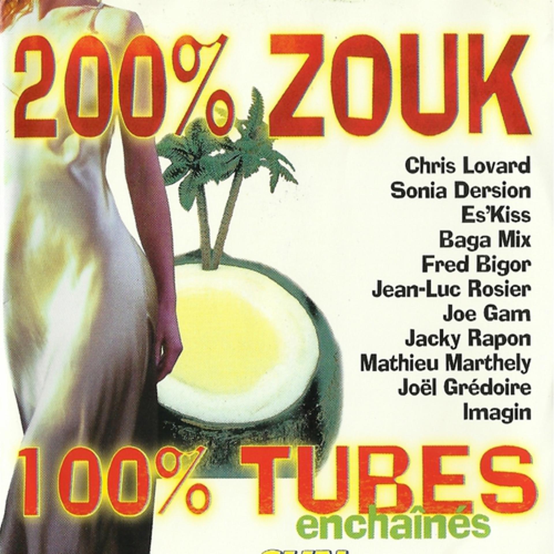 Постер альбома 200% zouk 100% tubes, vol. 1