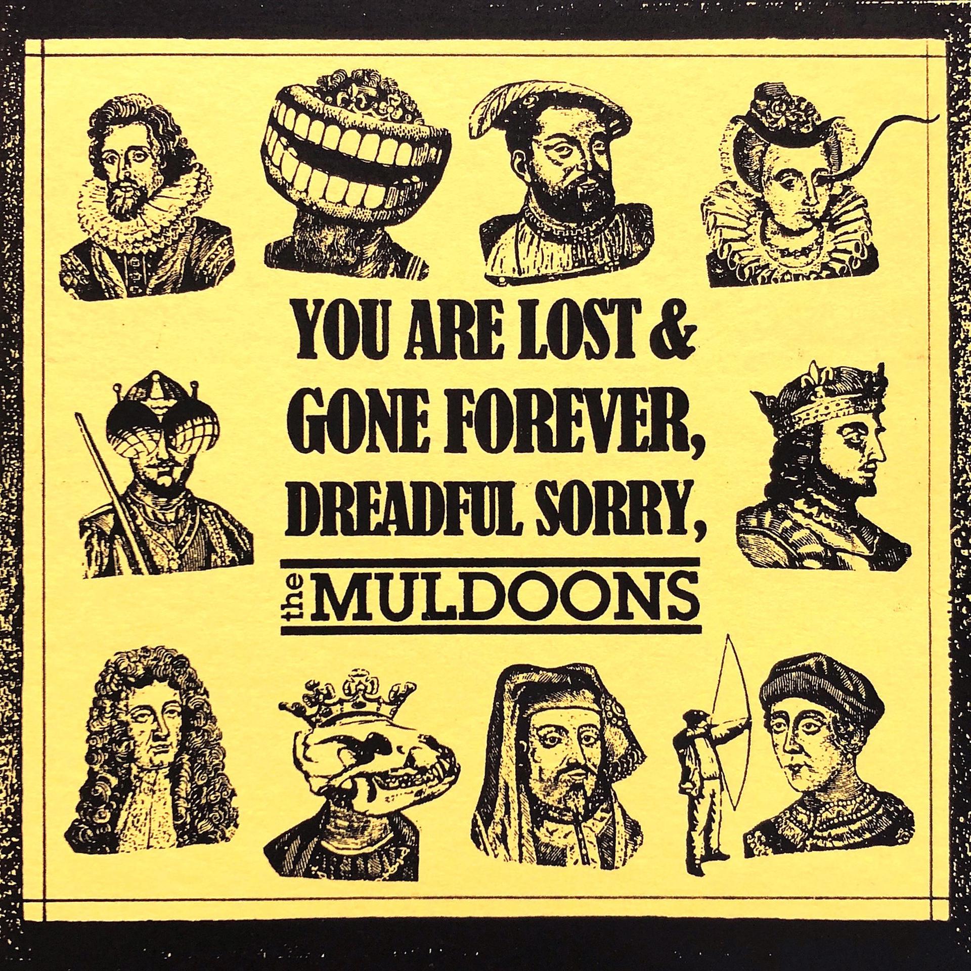 Постер альбома You Are Lost & Gone Forever, Dreadful Sorry, the Muldoons