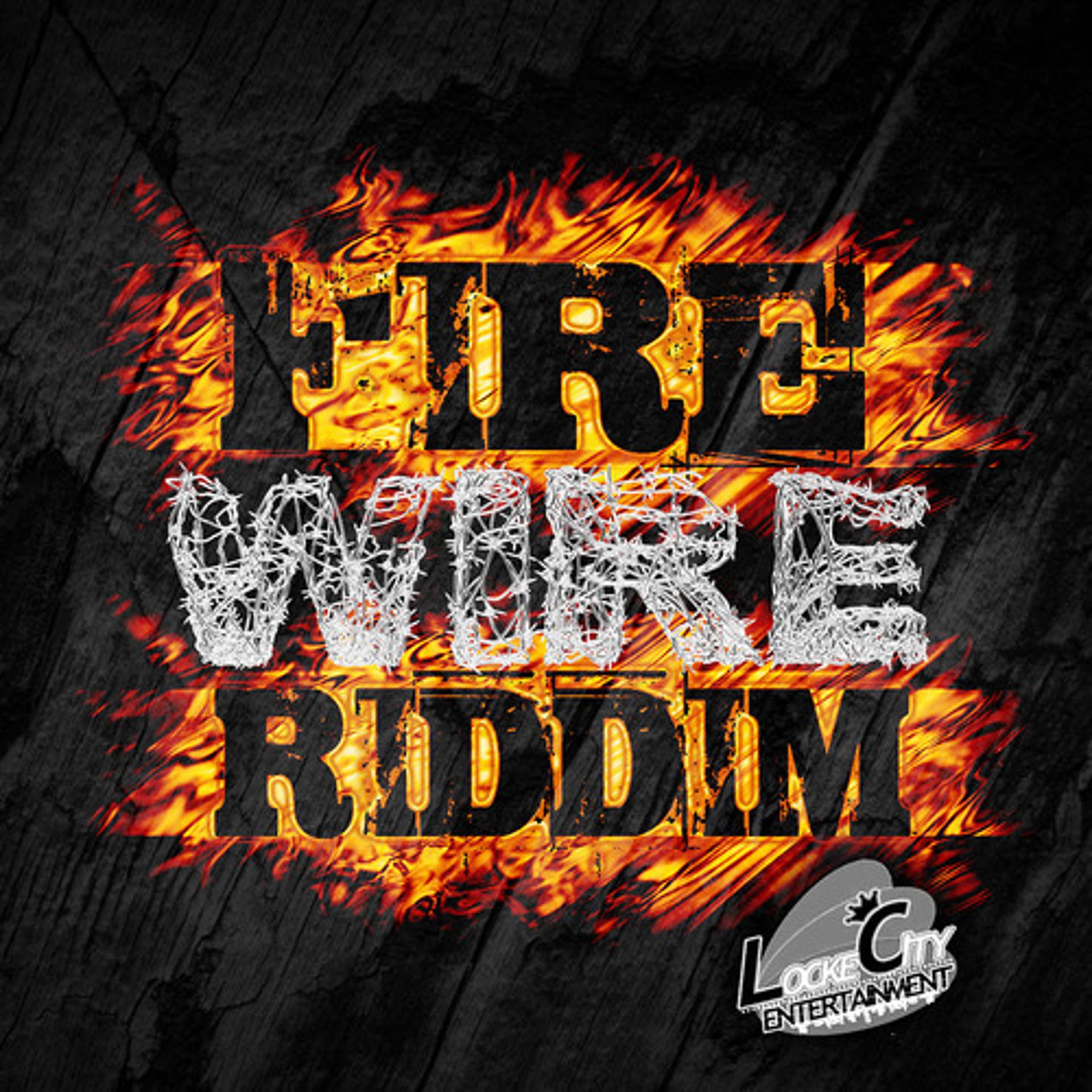 Постер альбома Fire Wire RIddim