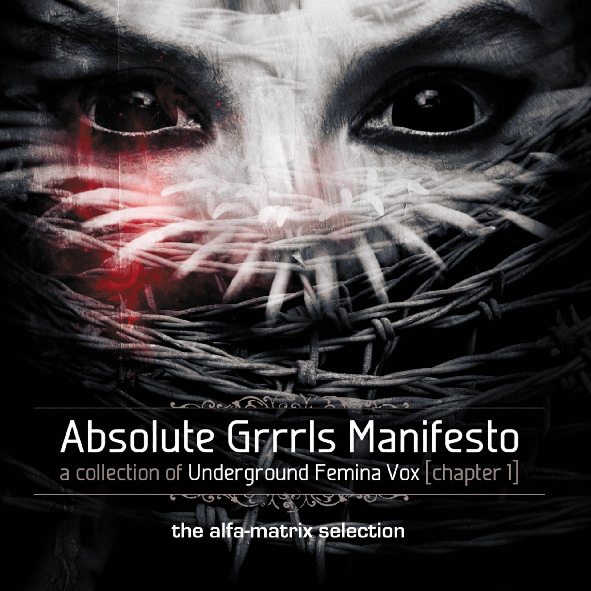 Постер альбома Absolute Grrrls Manifesto 1 (The Alfa Matrix Selection)