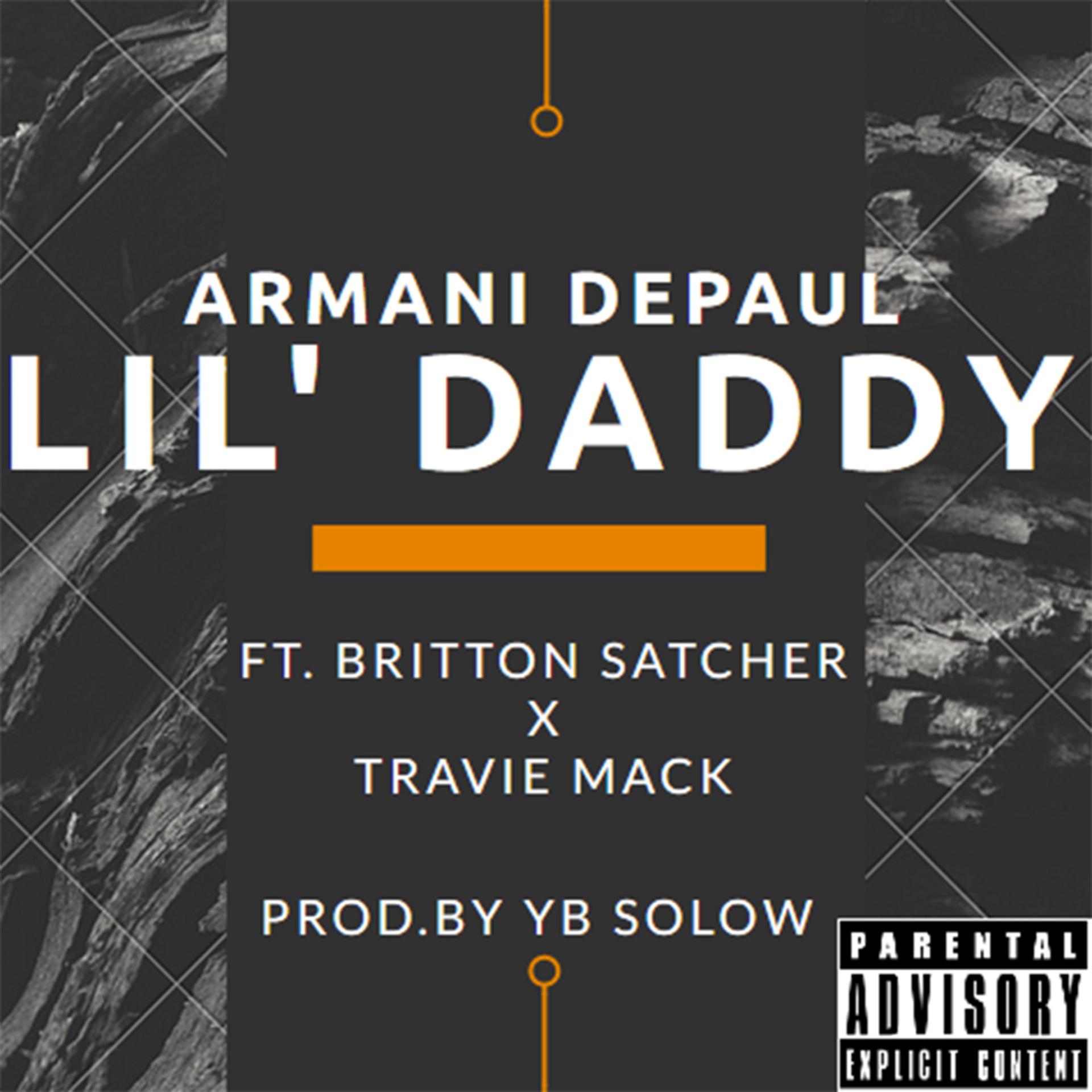 Постер альбома Lil' Daddy (feat. Britton Satcher & Travie Mack)