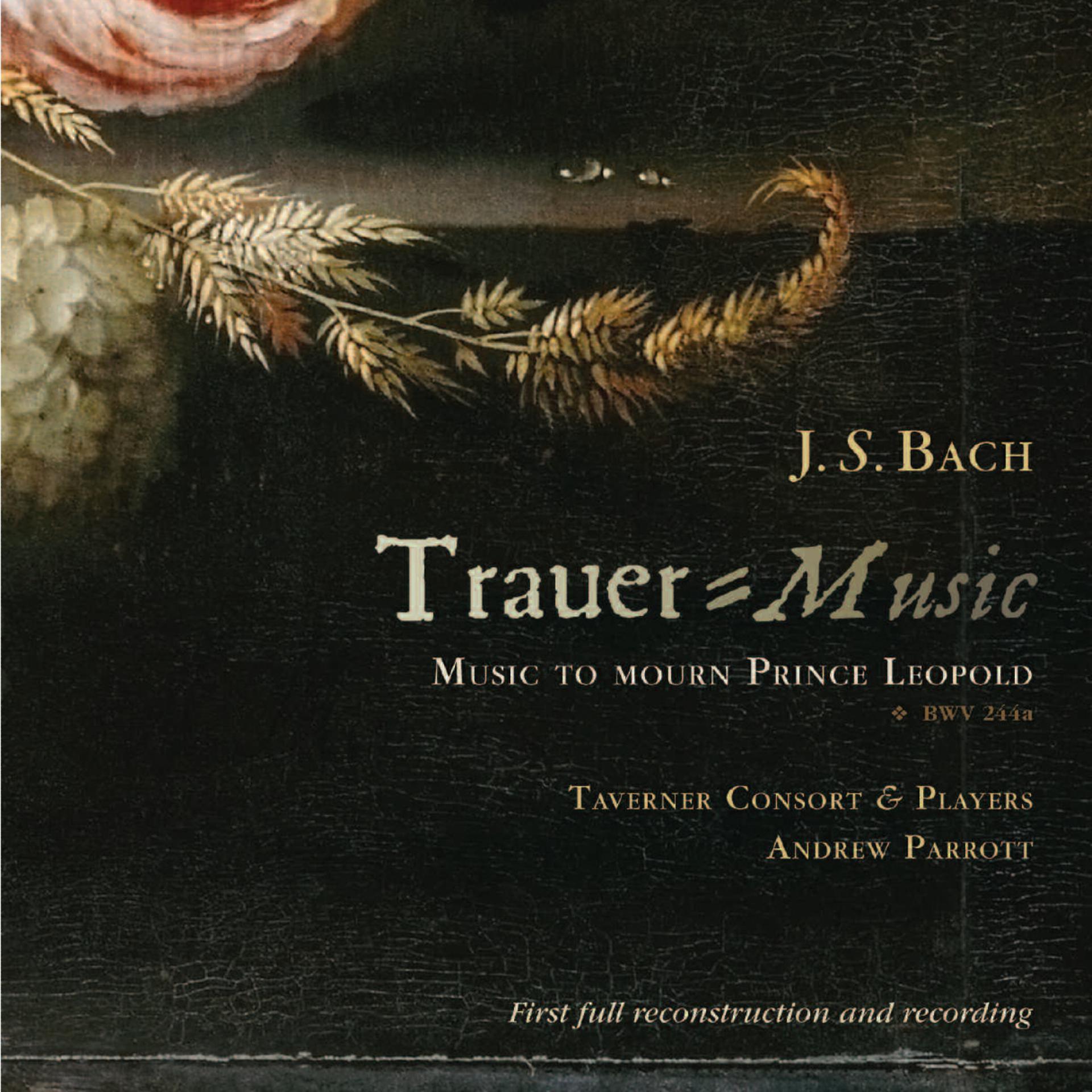 Постер альбома Bach: Trauer-Music To Mourn Prince Leopold BWV 244a