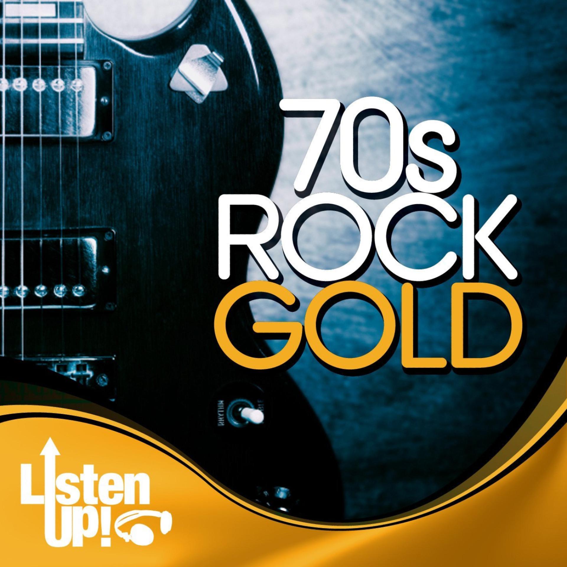 Постер альбома Listen Up: 70s Rock Gold