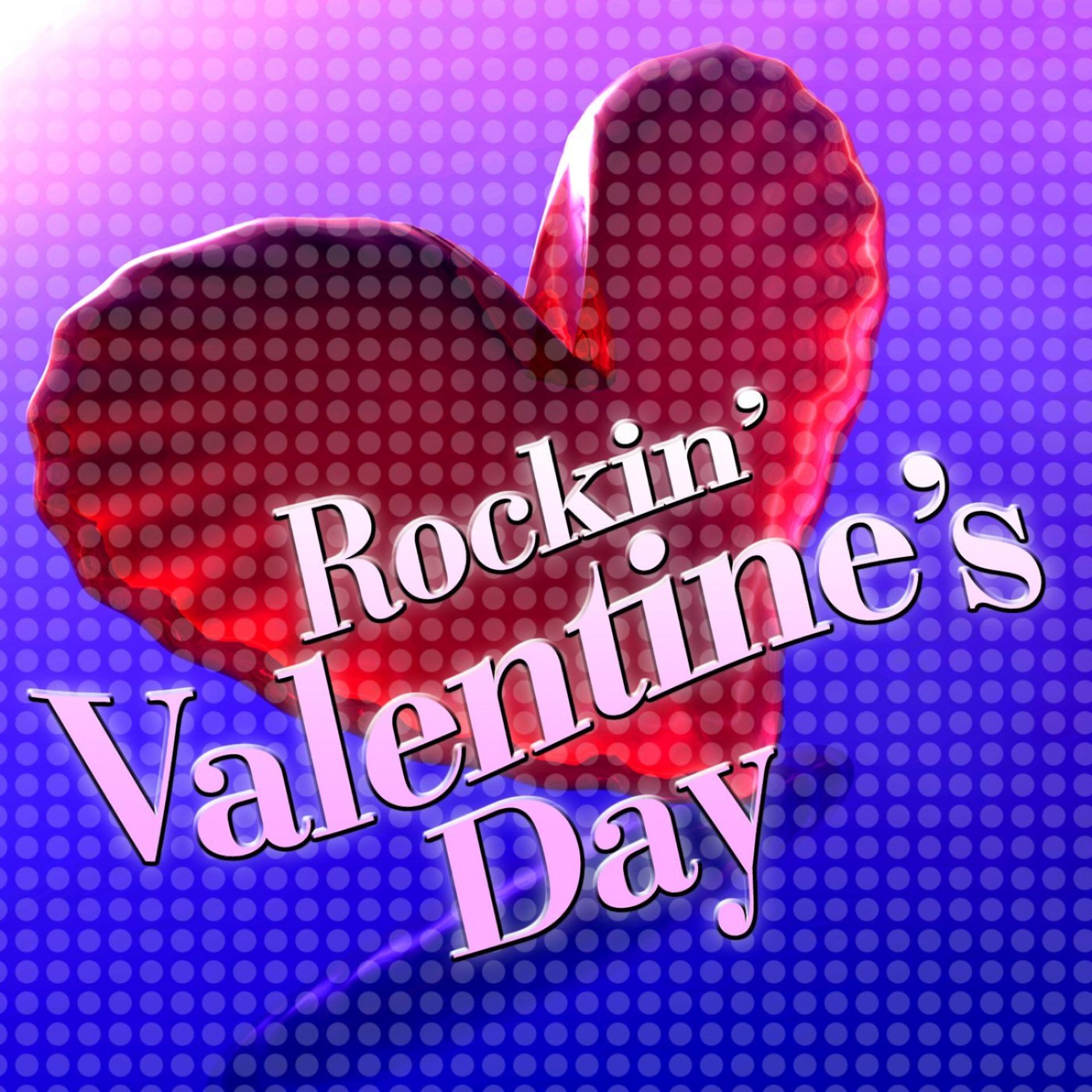Постер альбома Rockin' Valentine's Day