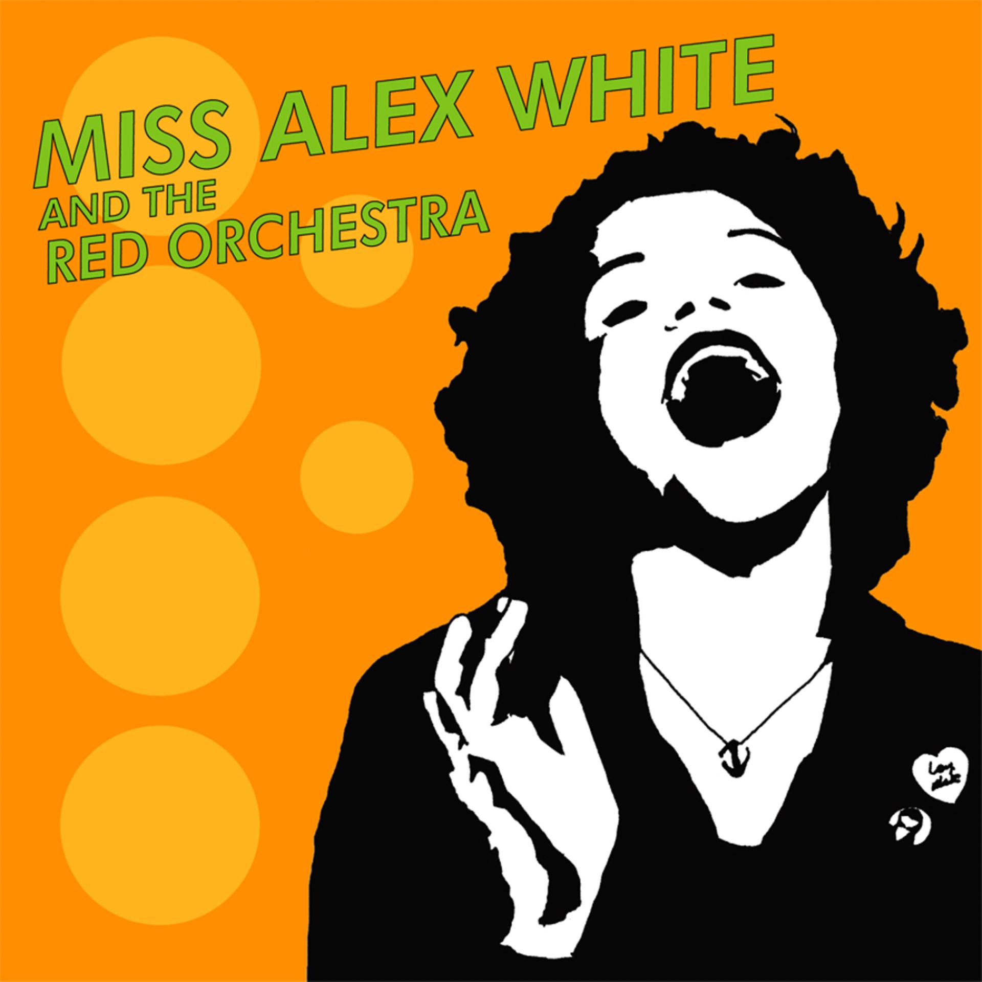 Постер альбома Miss Alex White and The Red Orchestra