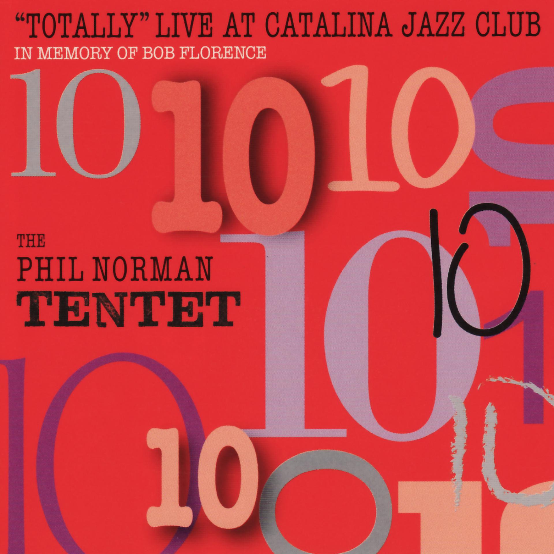 Постер альбома Totally Live At Catalina Jazz Club - In Memory of Bob Florence