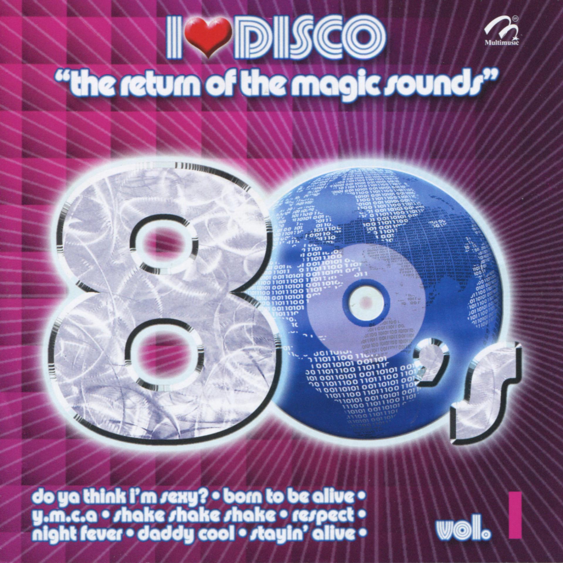 Постер альбома I Love Disco: The Return of the Magic Sounds, 80's, Vol. 1