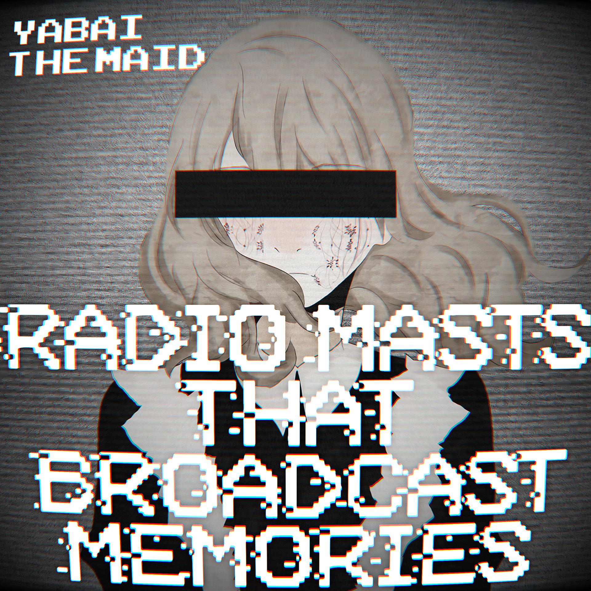 Постер альбома Radio Masts That Broadcast Memories