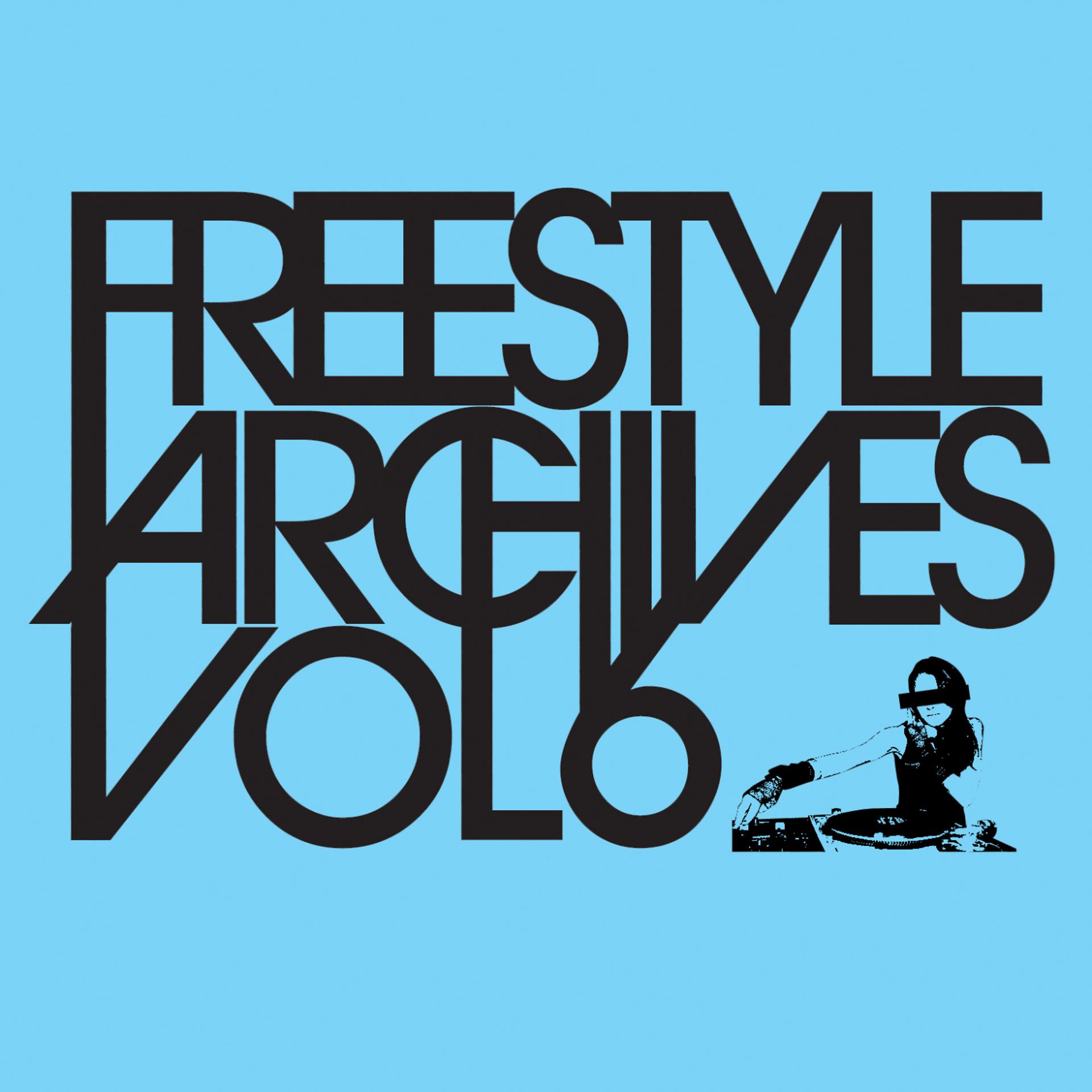 Постер альбома Freestyle Archives Vol. 6