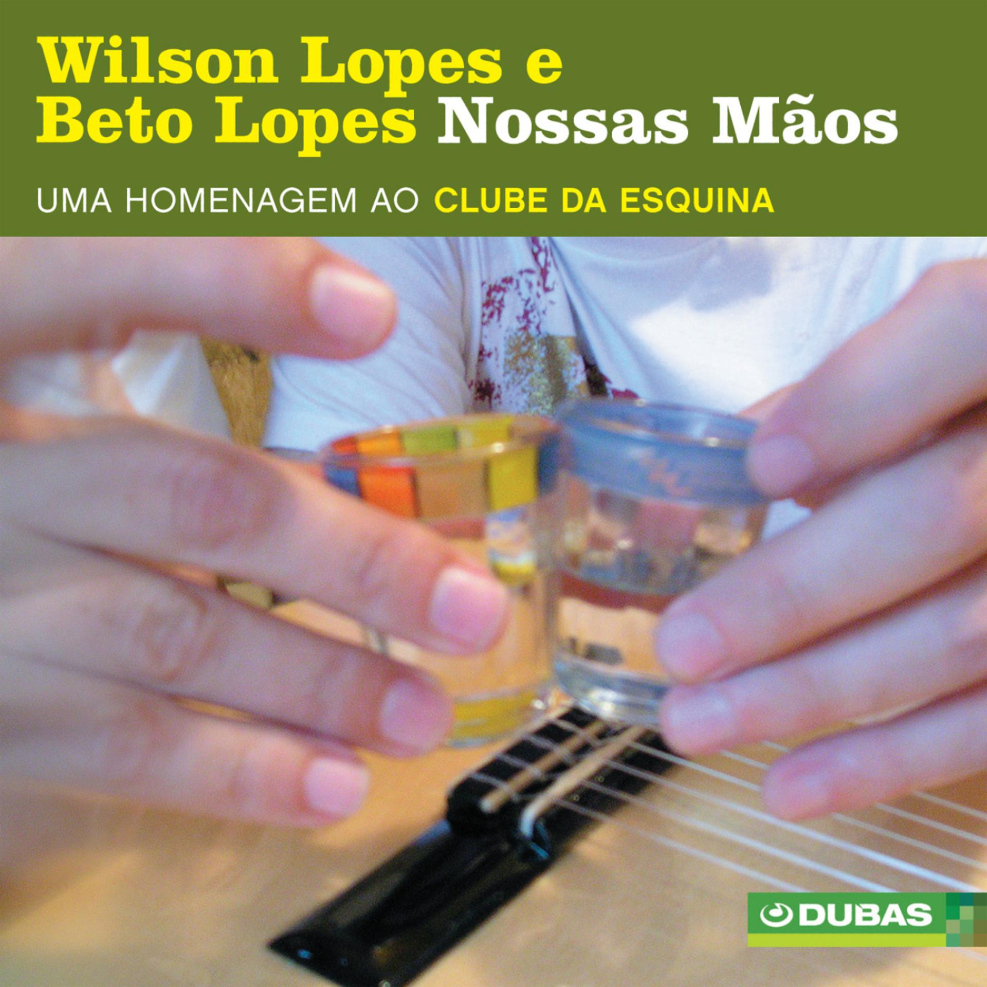 Постер альбома Nossas Mãos 2 - Homenagem Ao Clube Da Esquina