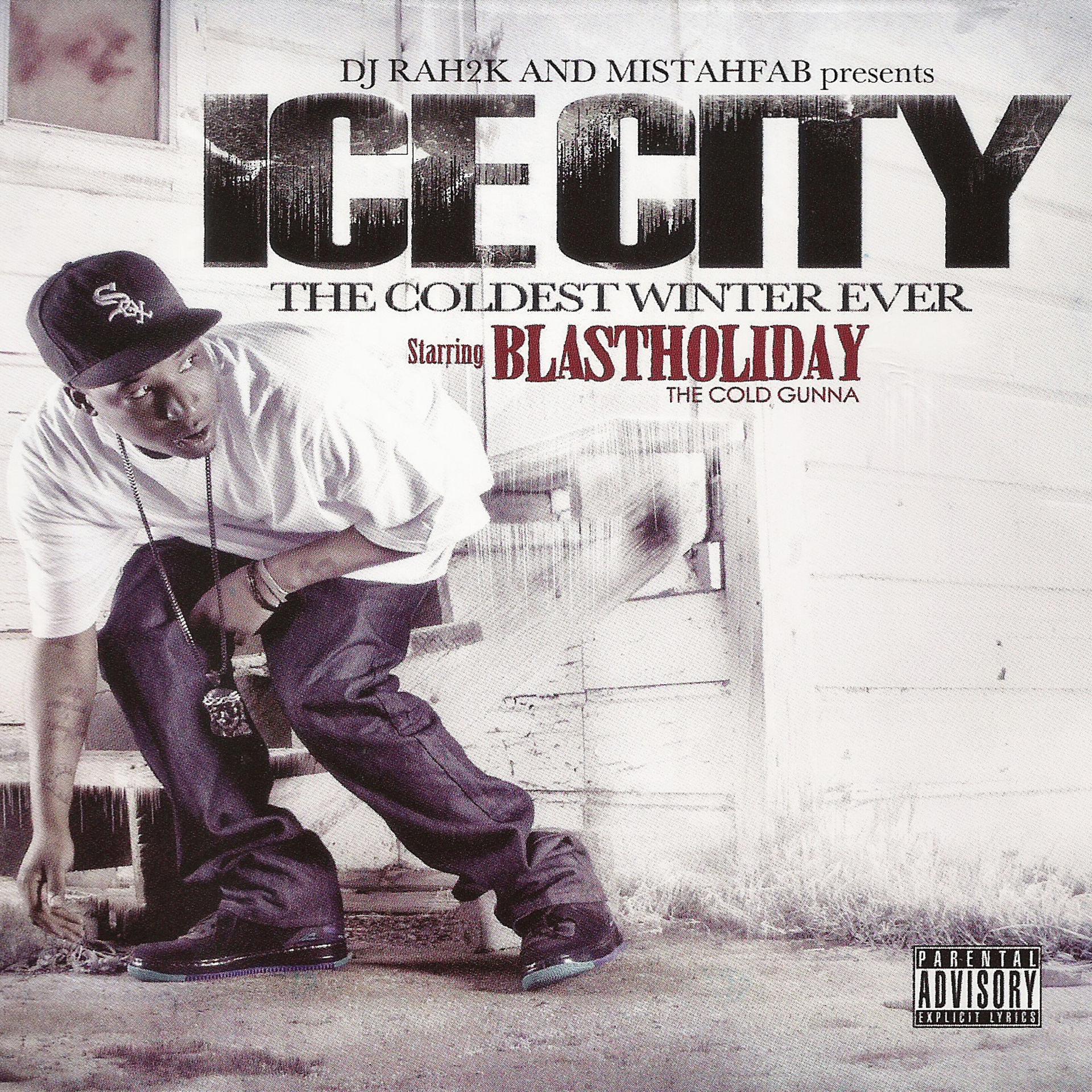 Постер альбома DJ Rah2k & Mistah F.A.B. Presents: Ice City - the Coldest Winter Ever