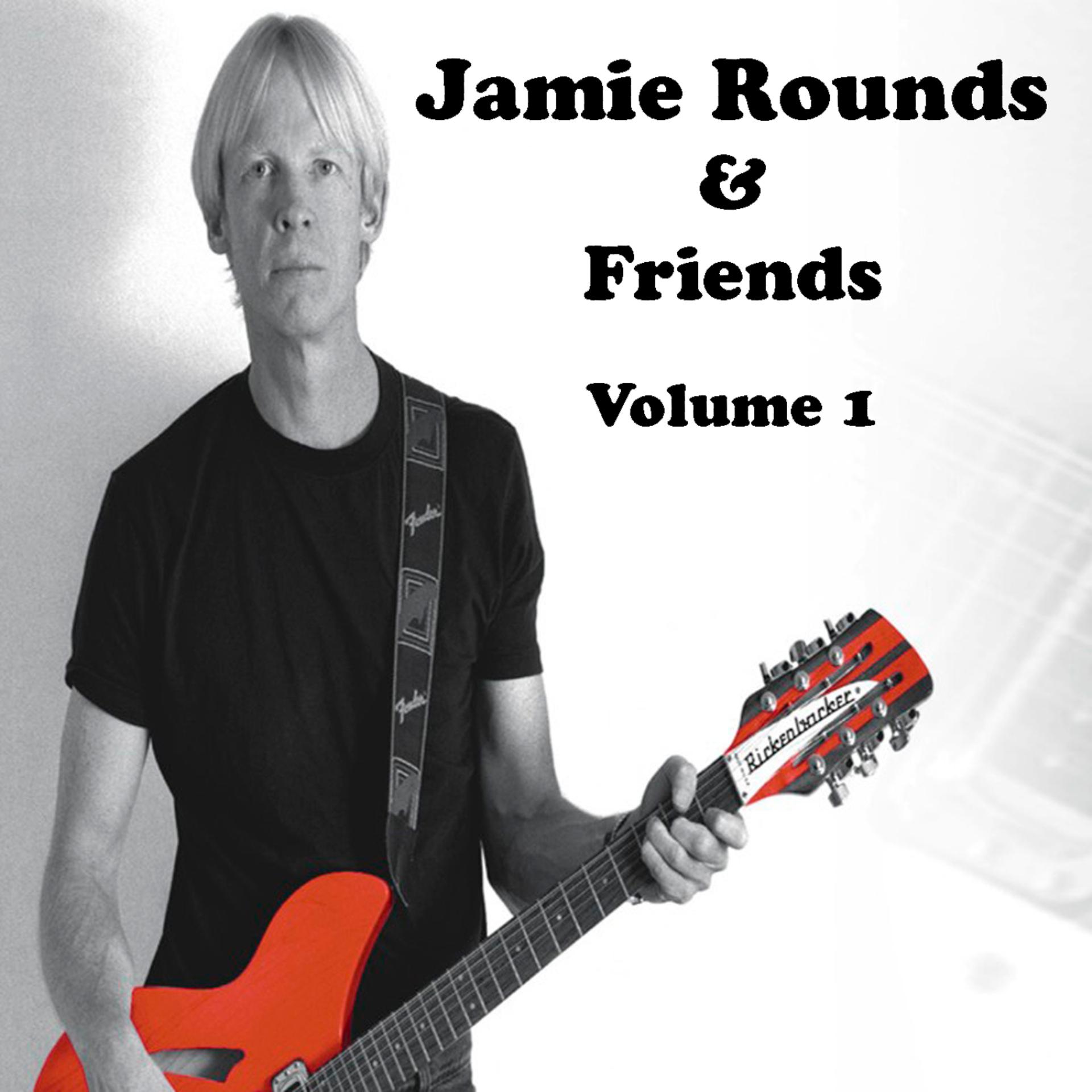 Постер альбома Jamie Rounds & Friends, Vol. 1