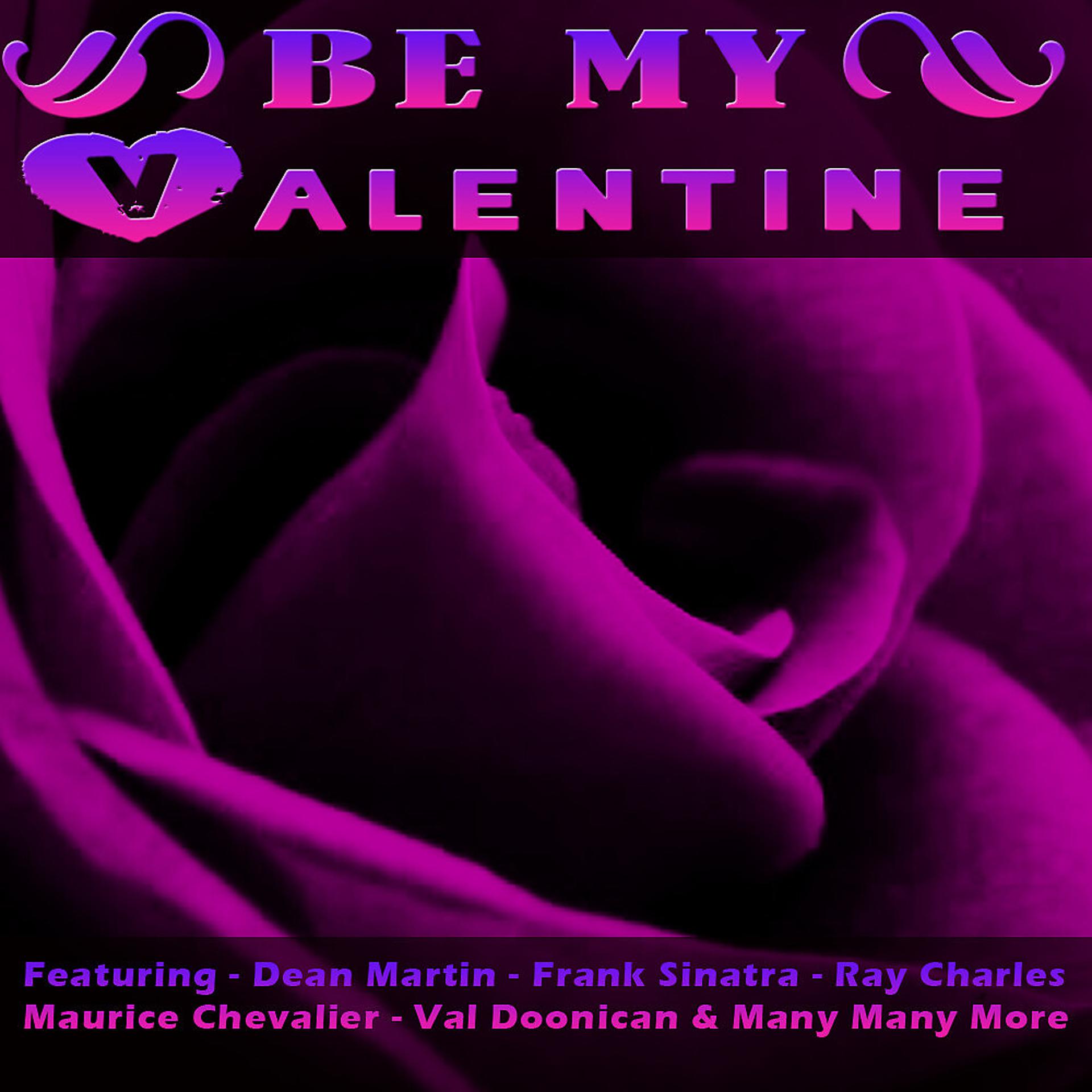 Постер альбома Be My Valentine