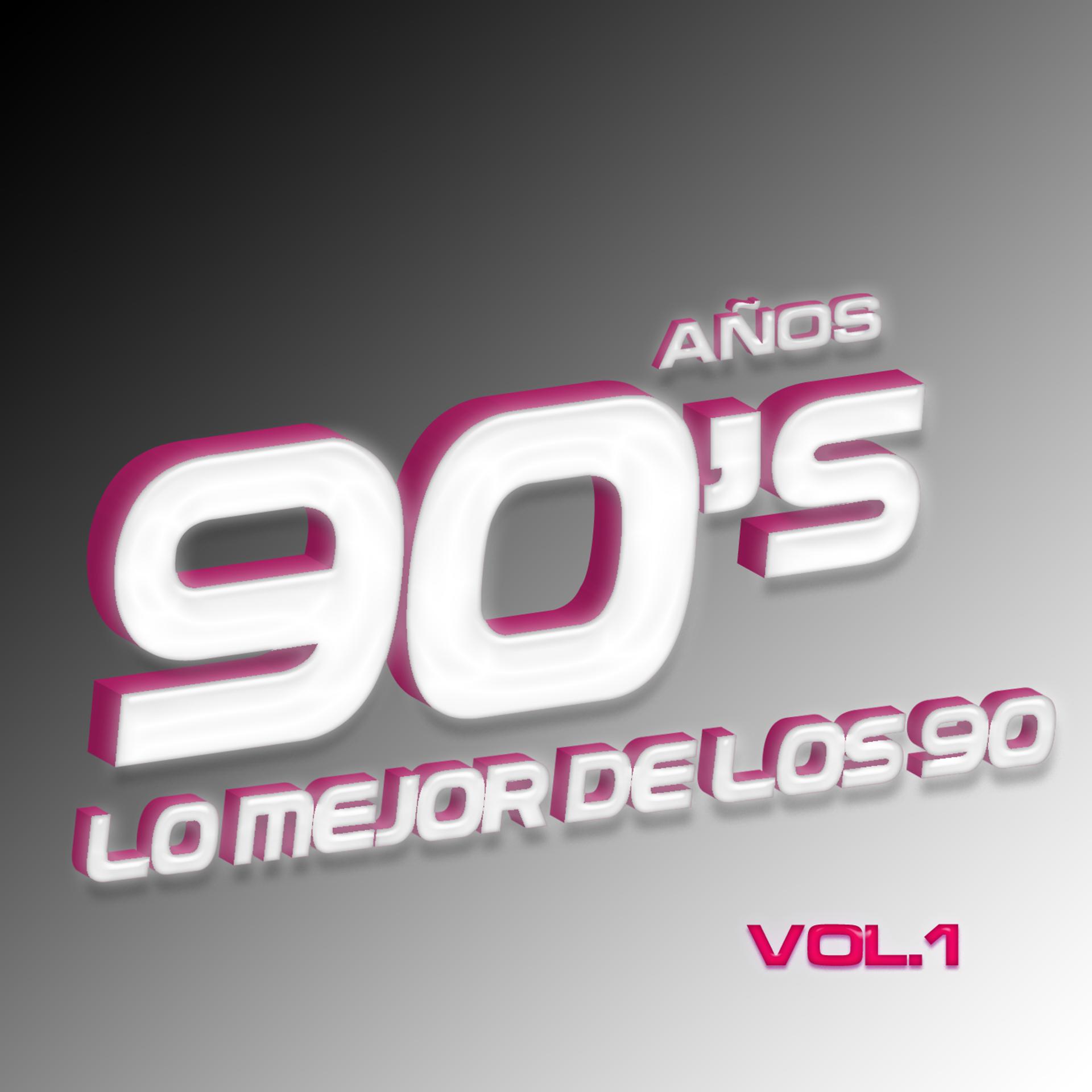 Постер альбома Años 90's Vol.1 - Lo Mejor De Los 90