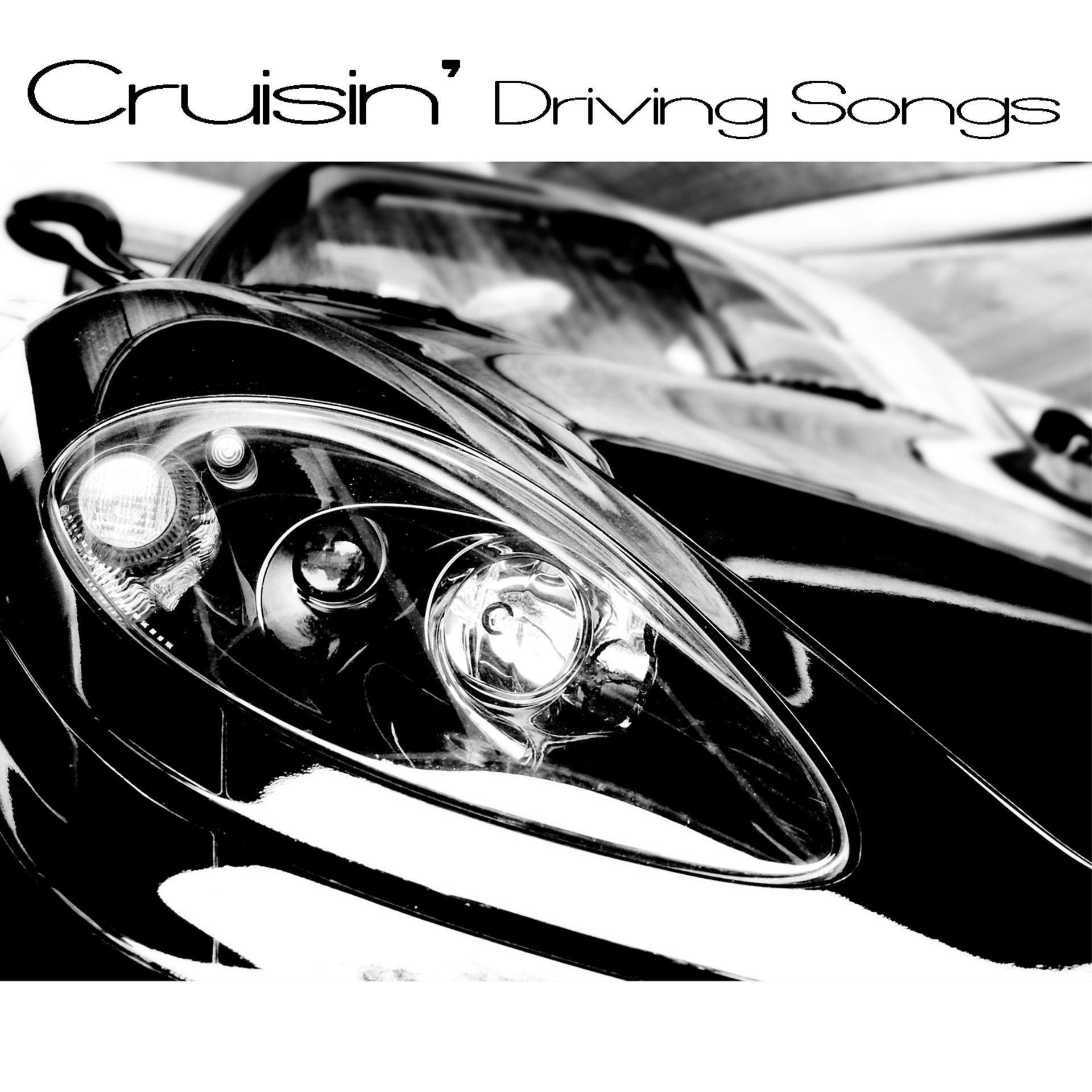 Постер альбома Cruisin' - Driving Songs