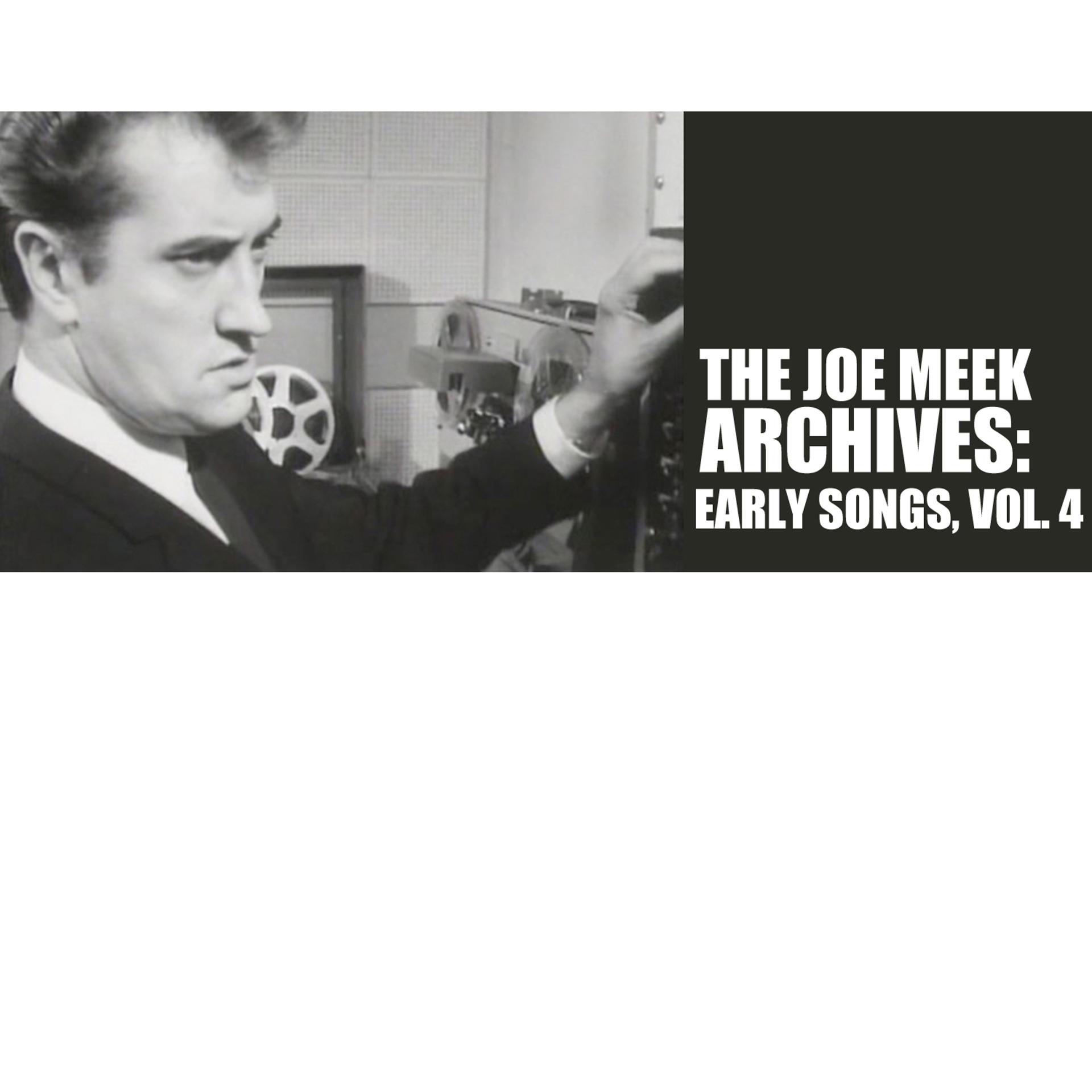 Постер альбома The Joe Meek Archives: Early Songs, Vol. 4