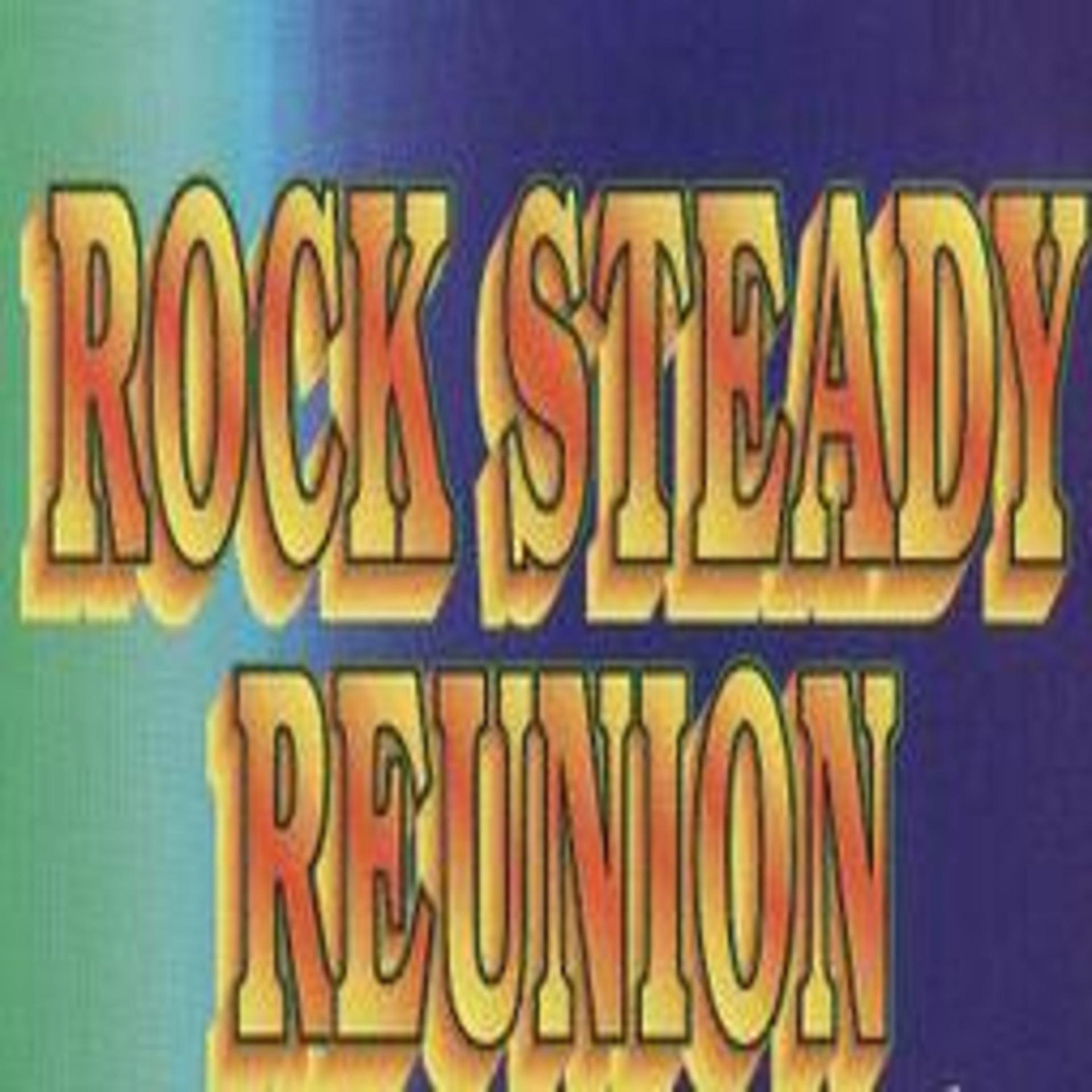Постер альбома Rocksteady Reunion Live