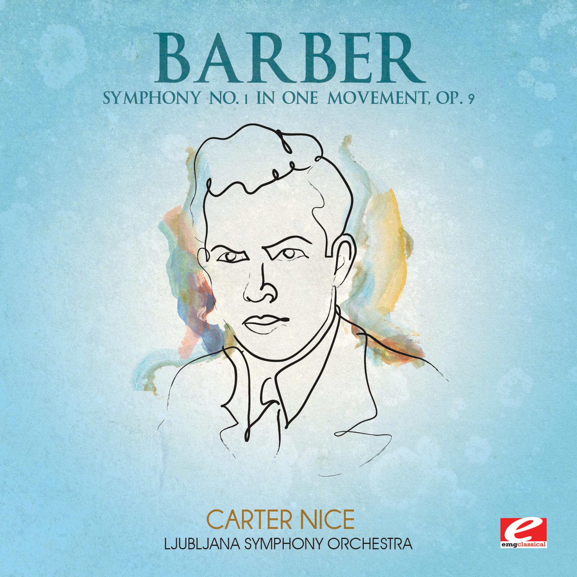 Постер альбома Barber: Symphony No. 1 in One Movement, Op. 9 (Digitally Remastered)