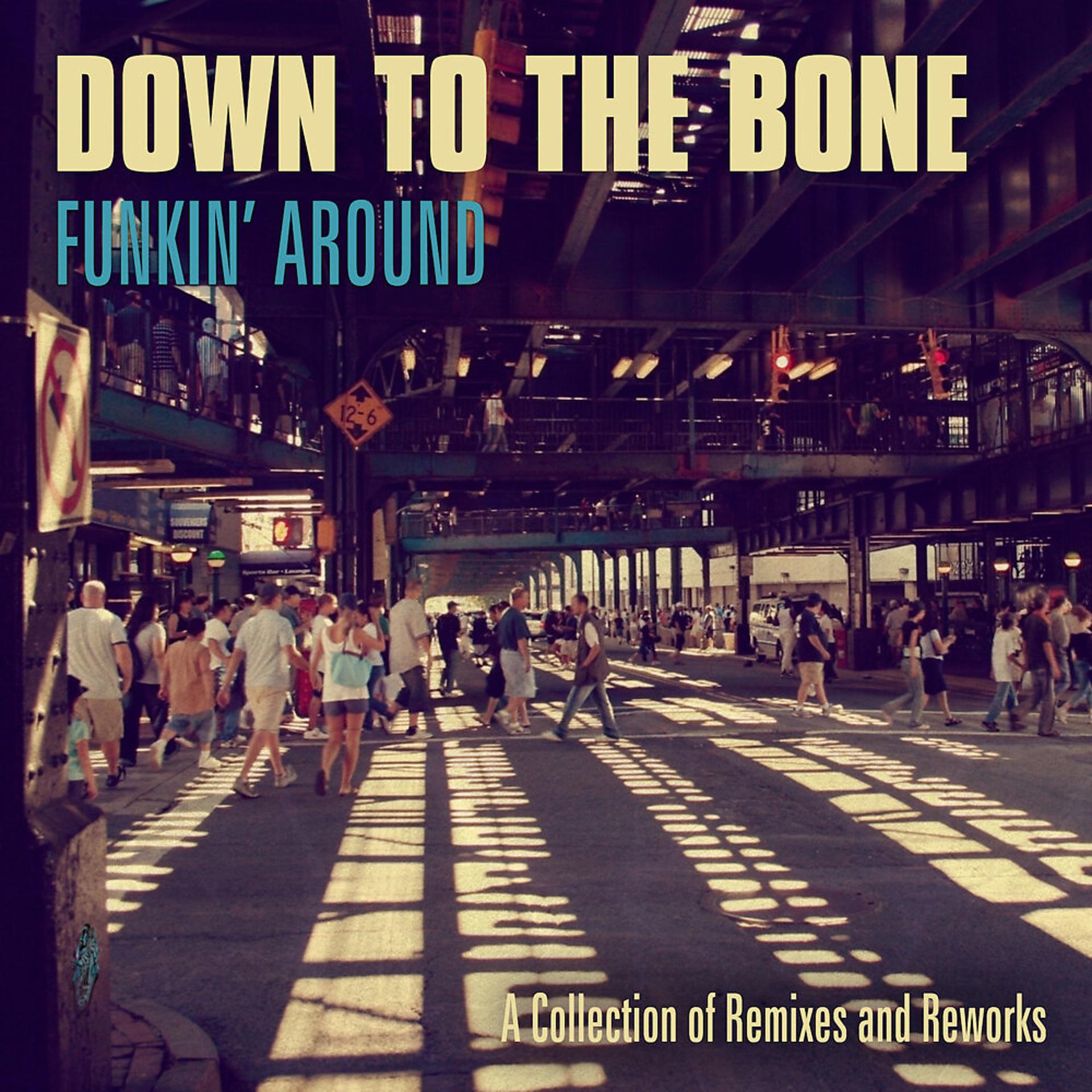 Постер альбома Funkin' Around: A Collection of Remixes and Reworks