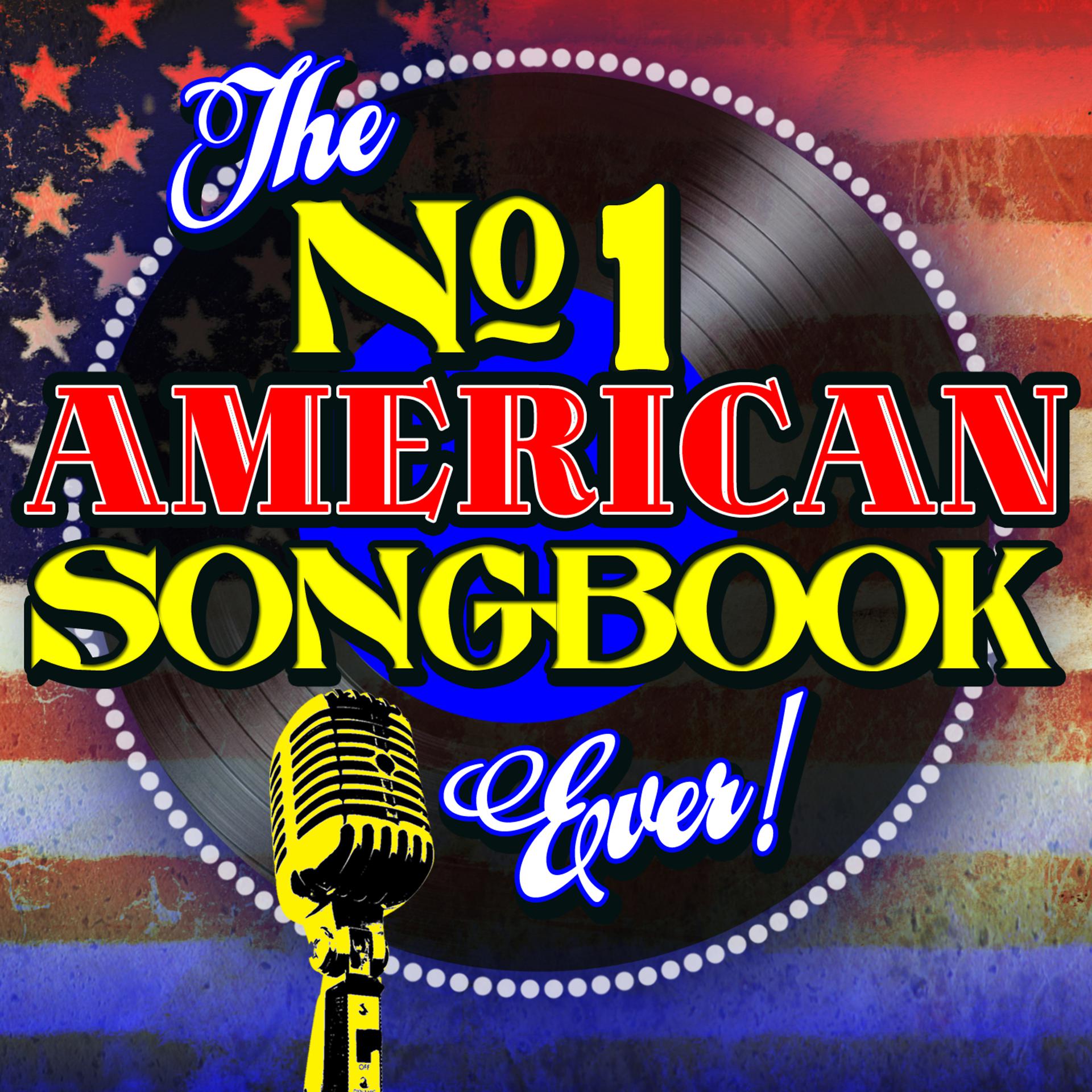 Постер альбома The No. 1 American Songbook Ever!