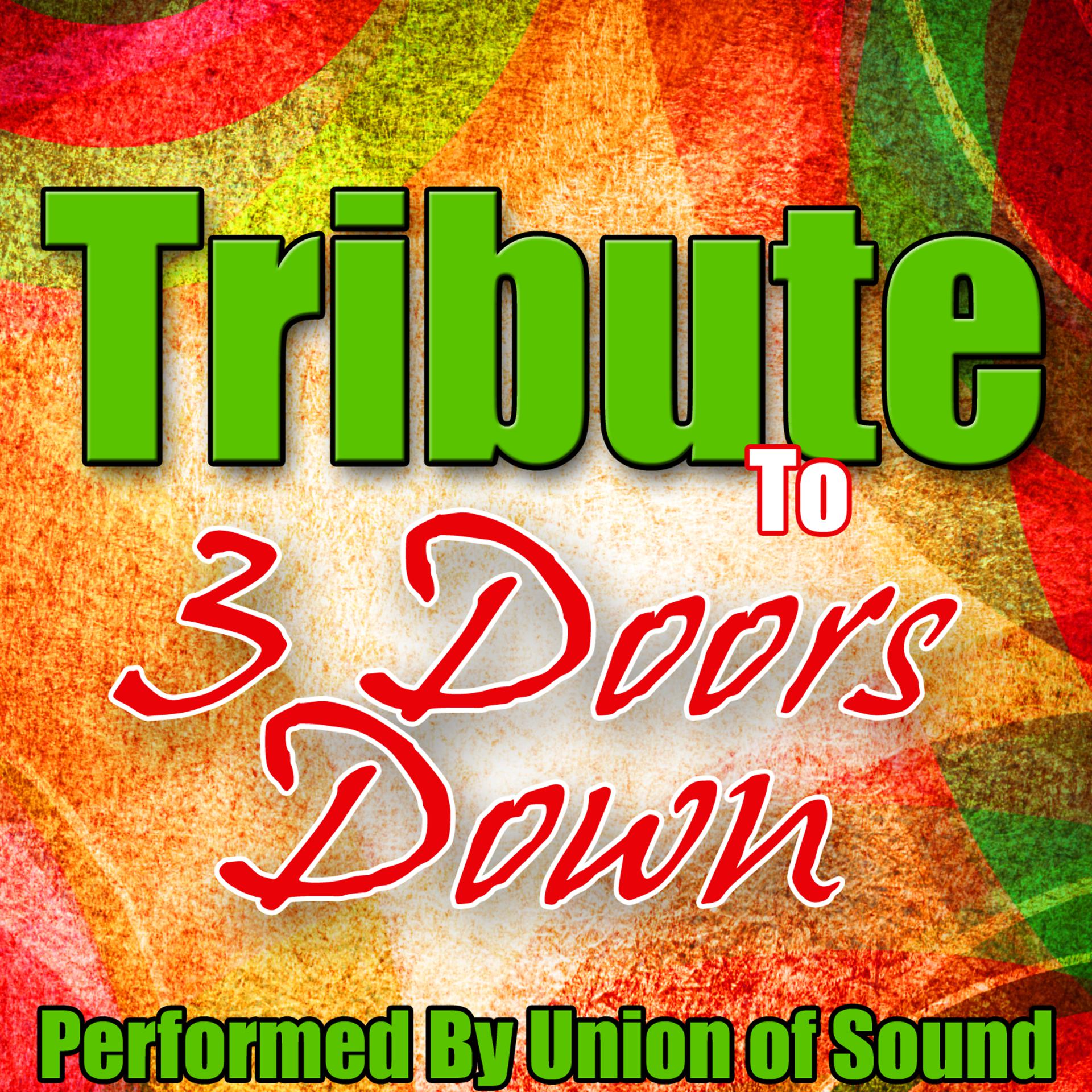 Постер альбома Tribute to 3 Doors Down