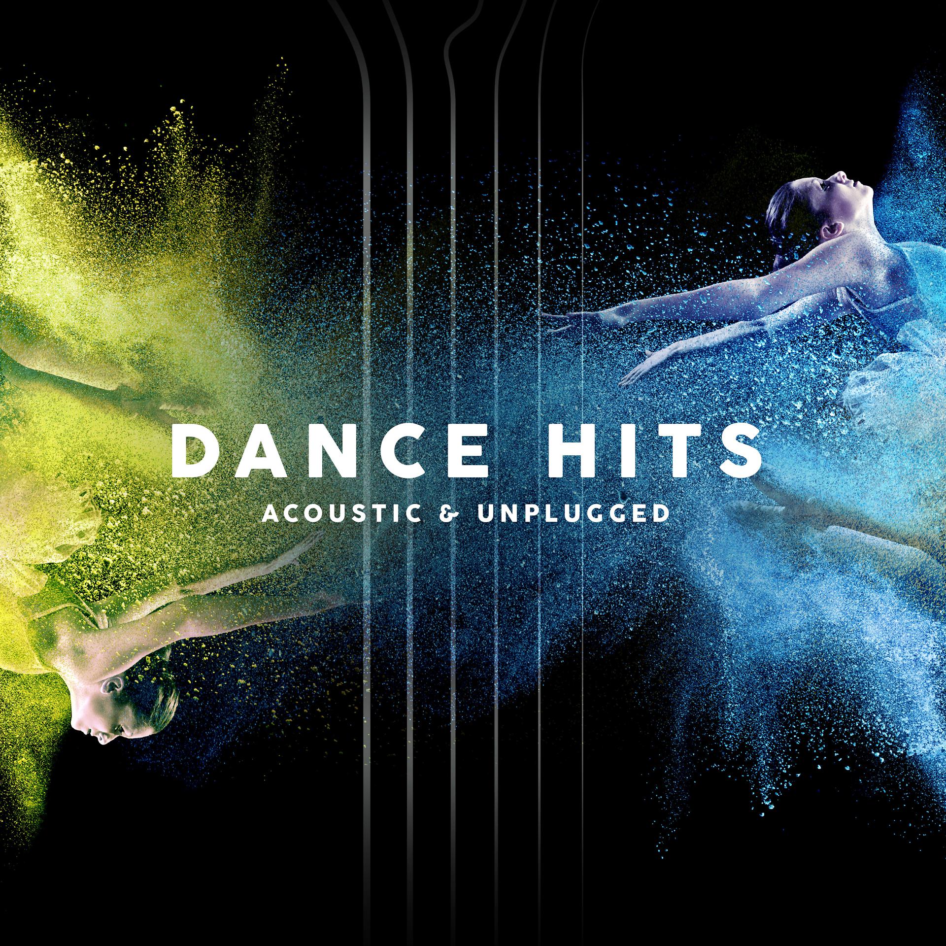 Постер альбома Dance Hits - Acoustic & Unplugged