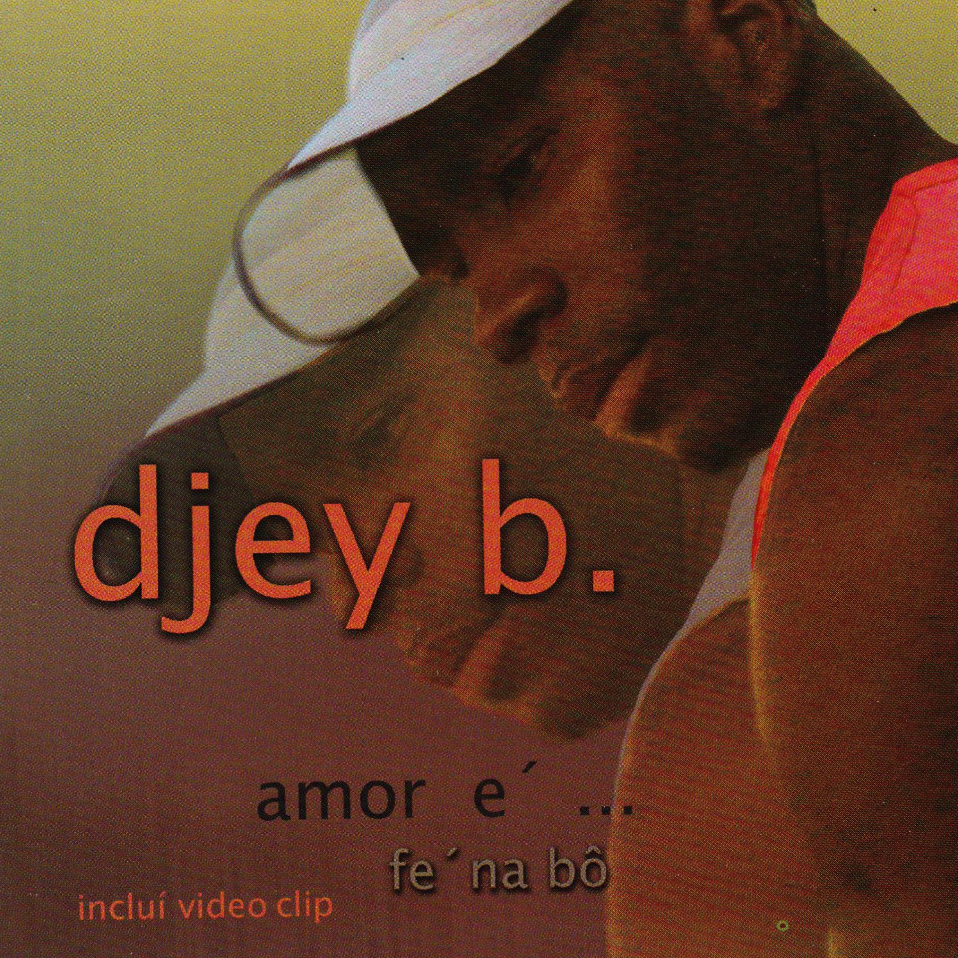 Постер альбома Amor É...Fé Na Bô