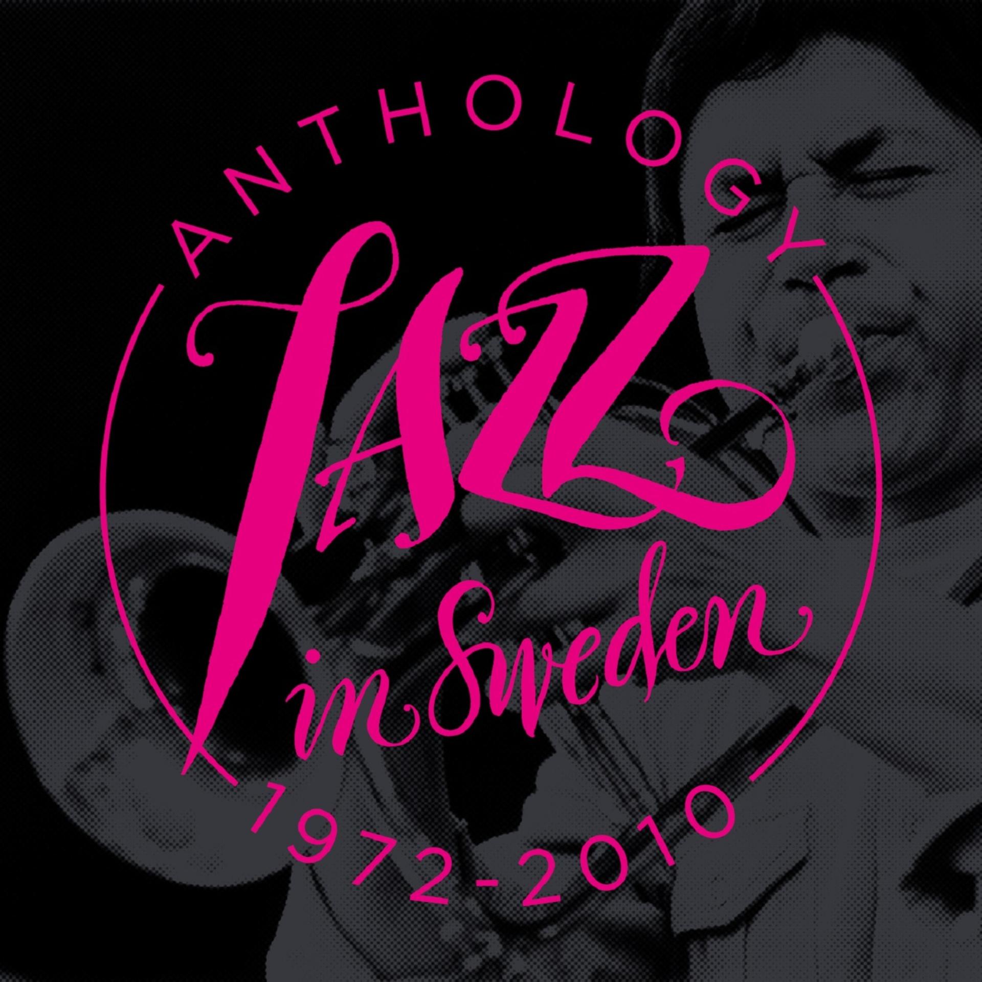 Постер альбома Jazz in Sweden – Anthology 1972-2010