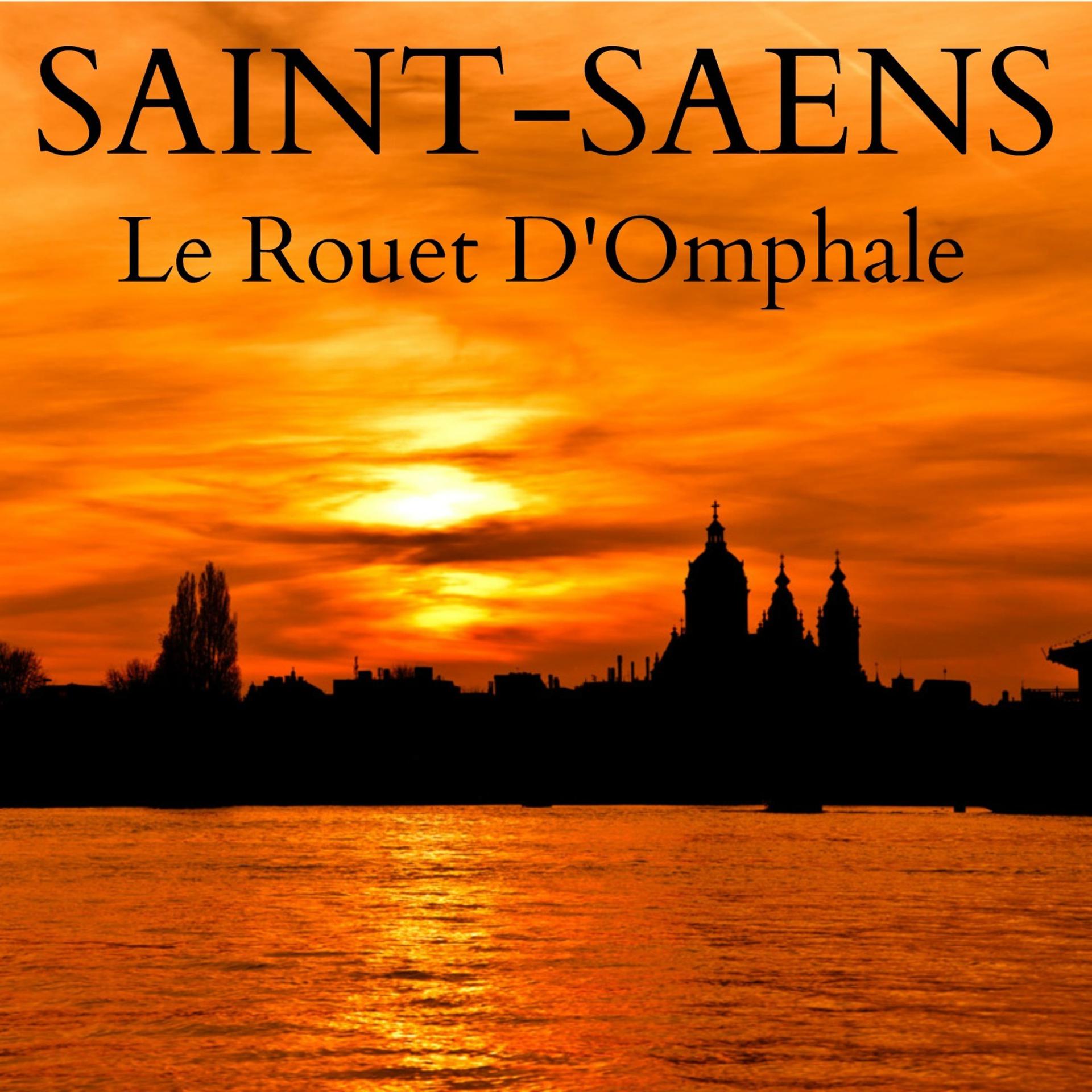 Постер альбома Saint-Saëns: Le Rouet D'Omphale