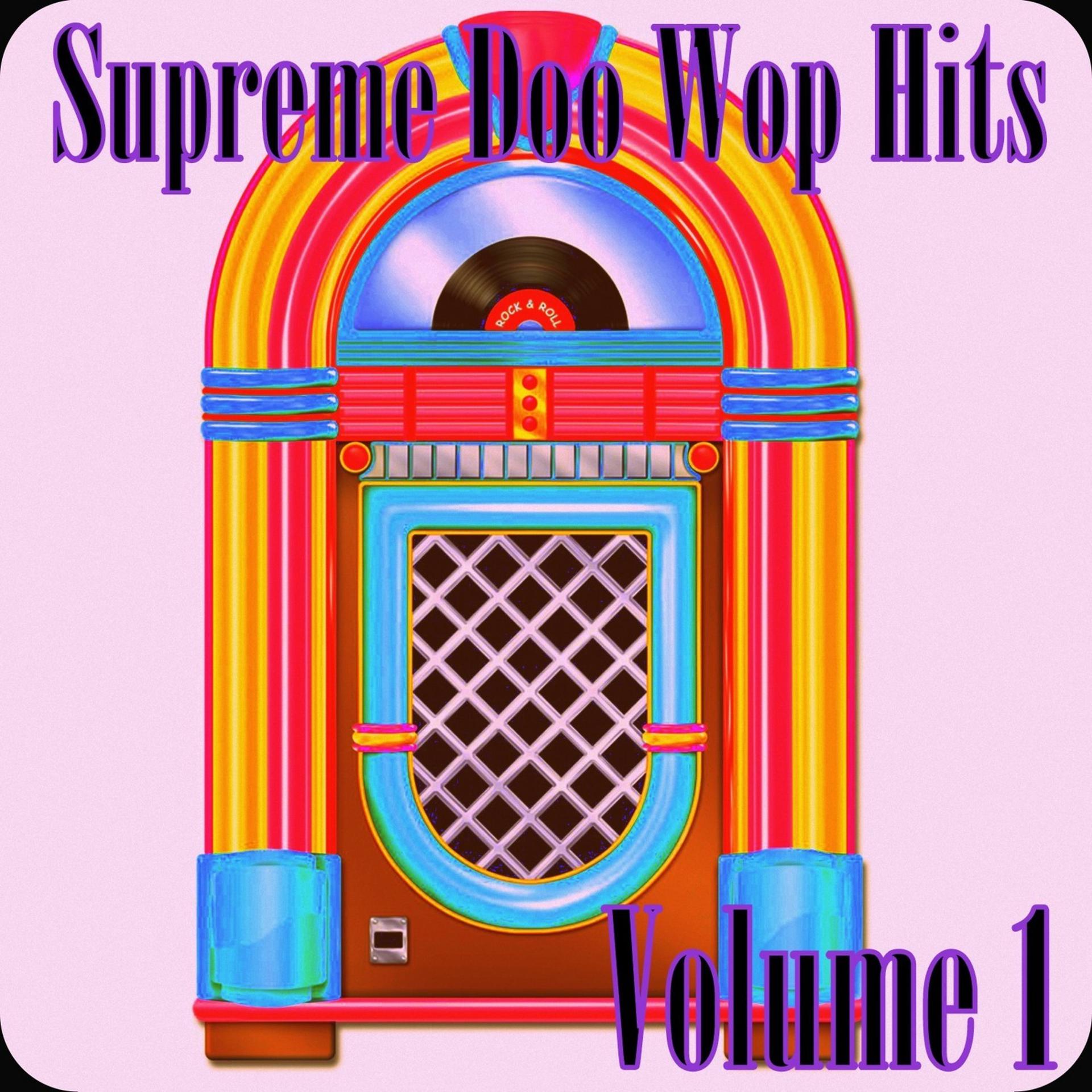 Постер альбома Supreme Doo Wop Hits, Vol. 1