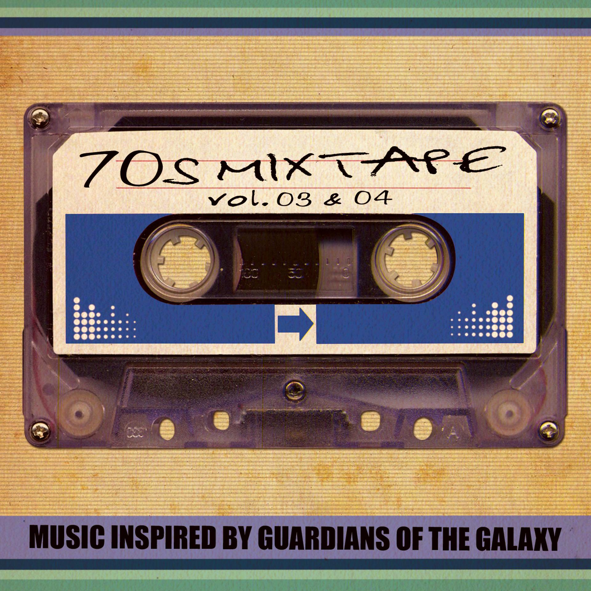 Постер альбома 70's Mixtape Vol. 3 & 4 - Music Inspired by Guardians of the Galaxy