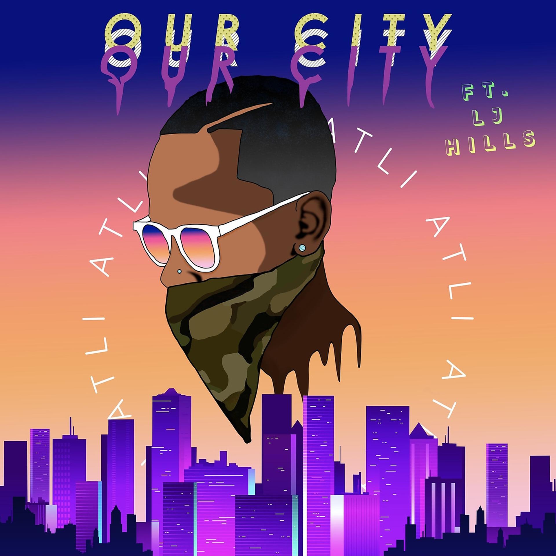Постер альбома Our City ( feat Lj Hills)