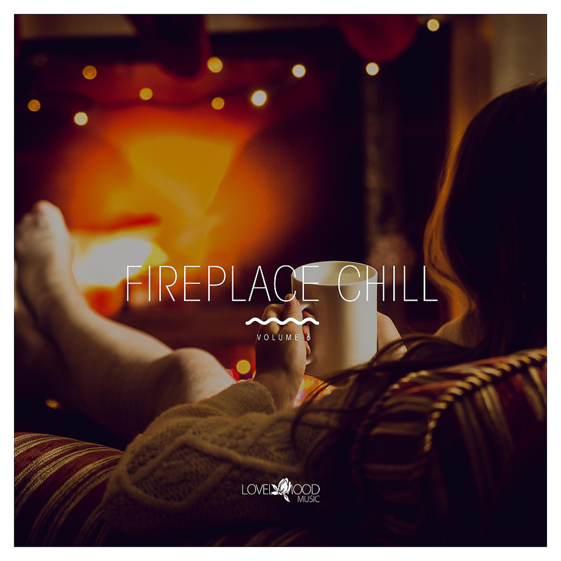 Постер альбома Fireplace Chill, Vol. 6