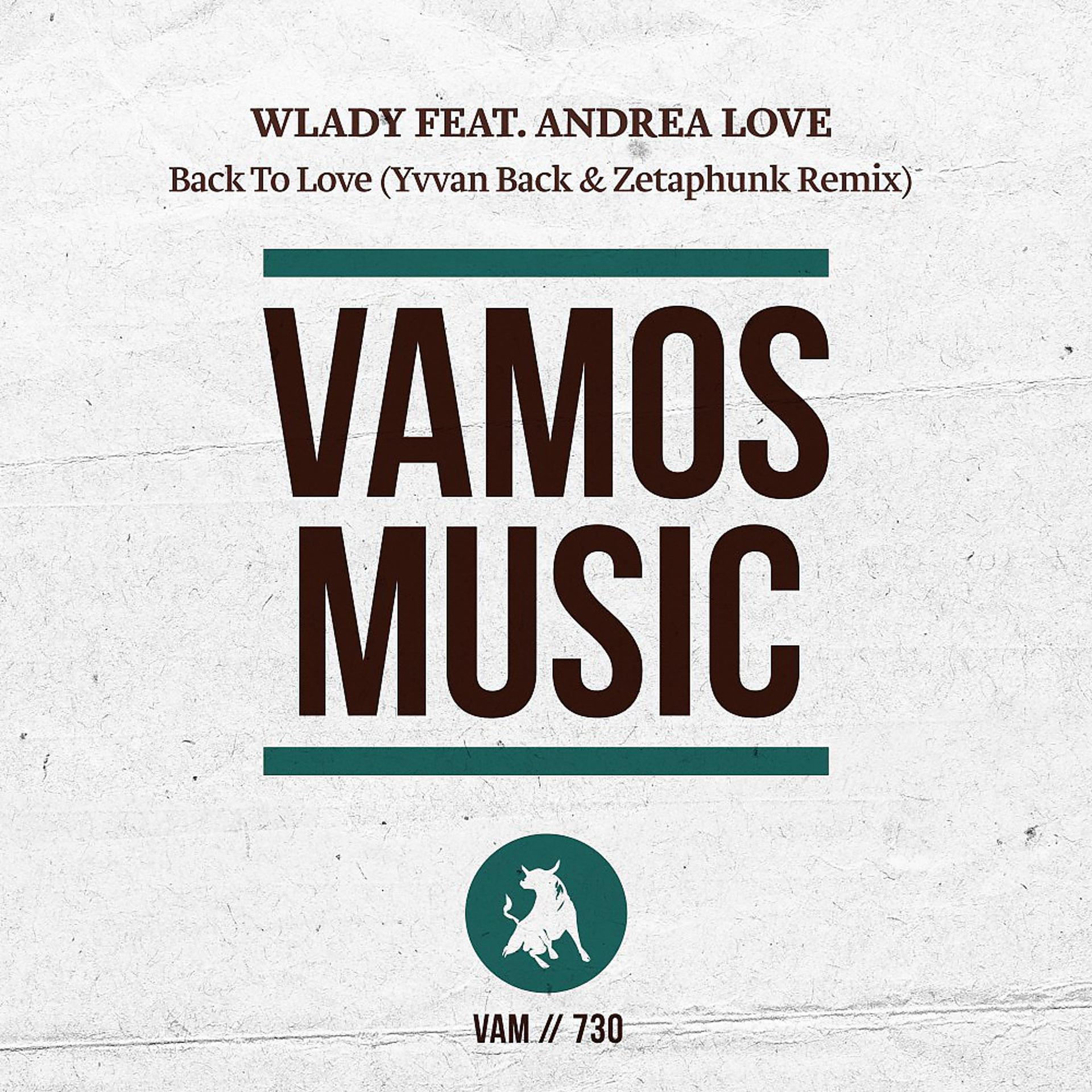 Постер альбома Back to Love (Yvvan Back & Zetaphunk Remix)