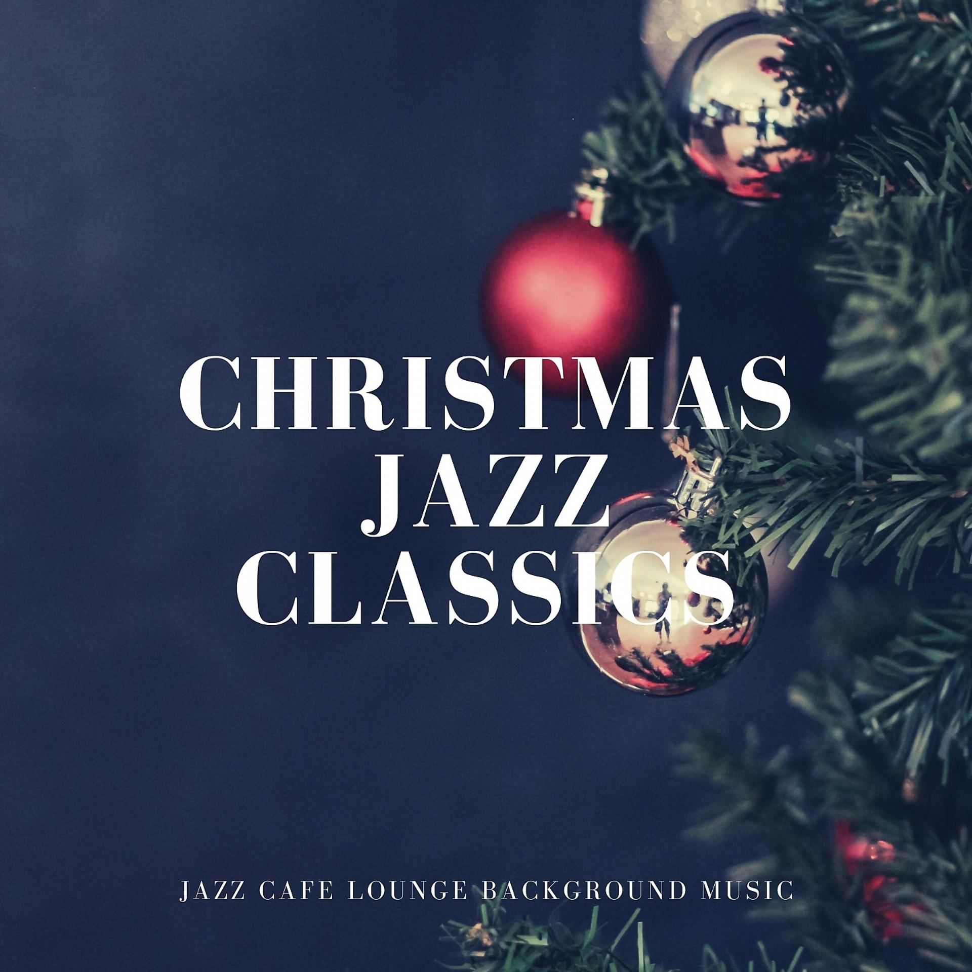 Постер альбома Christmas Jazz Classics