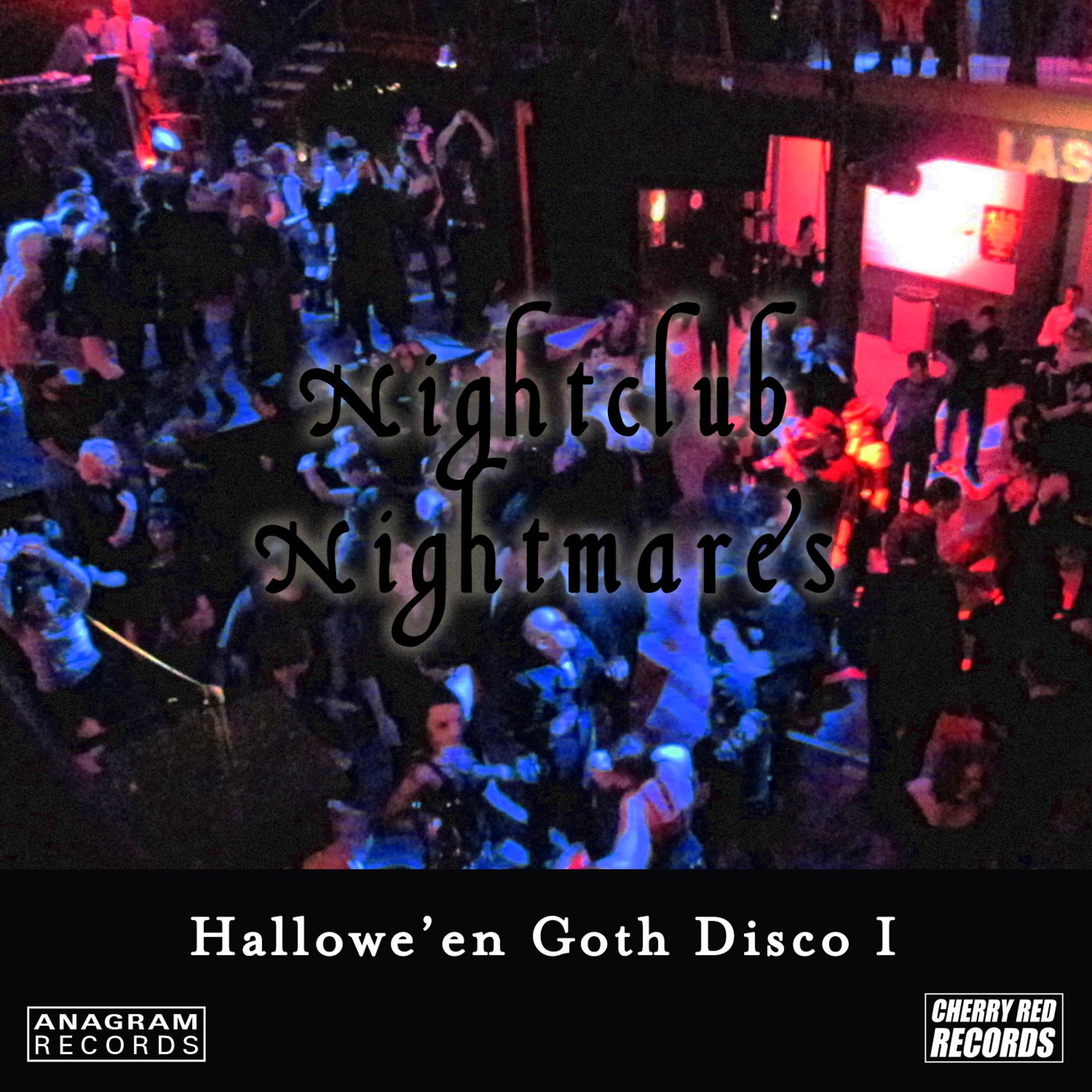 Постер альбома Hallowe'en Goth Disco 1: Nightclub Nightmares