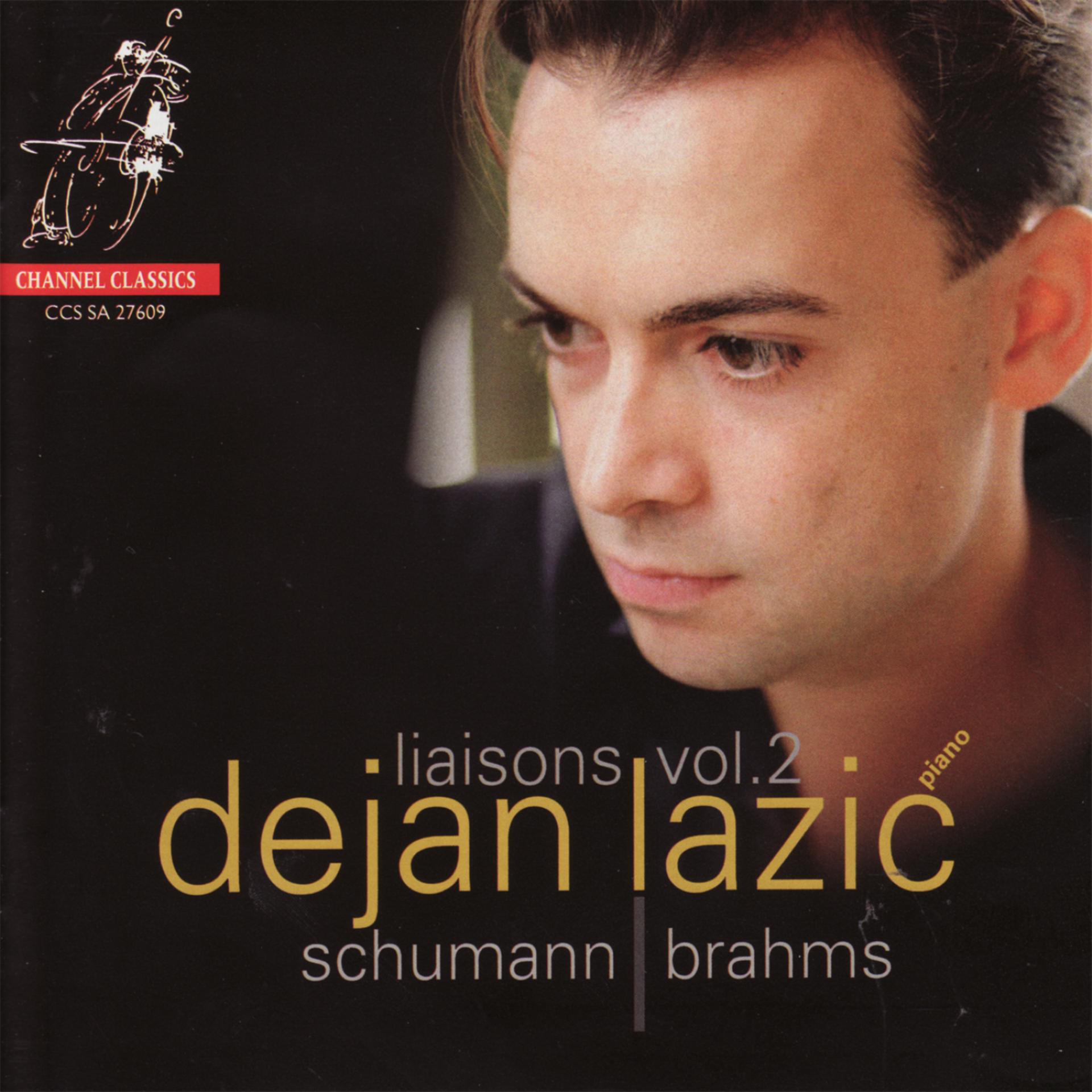 Постер альбома Liaisons Vol. 2 - Dejan Lazić Performs Schumann & Brahms