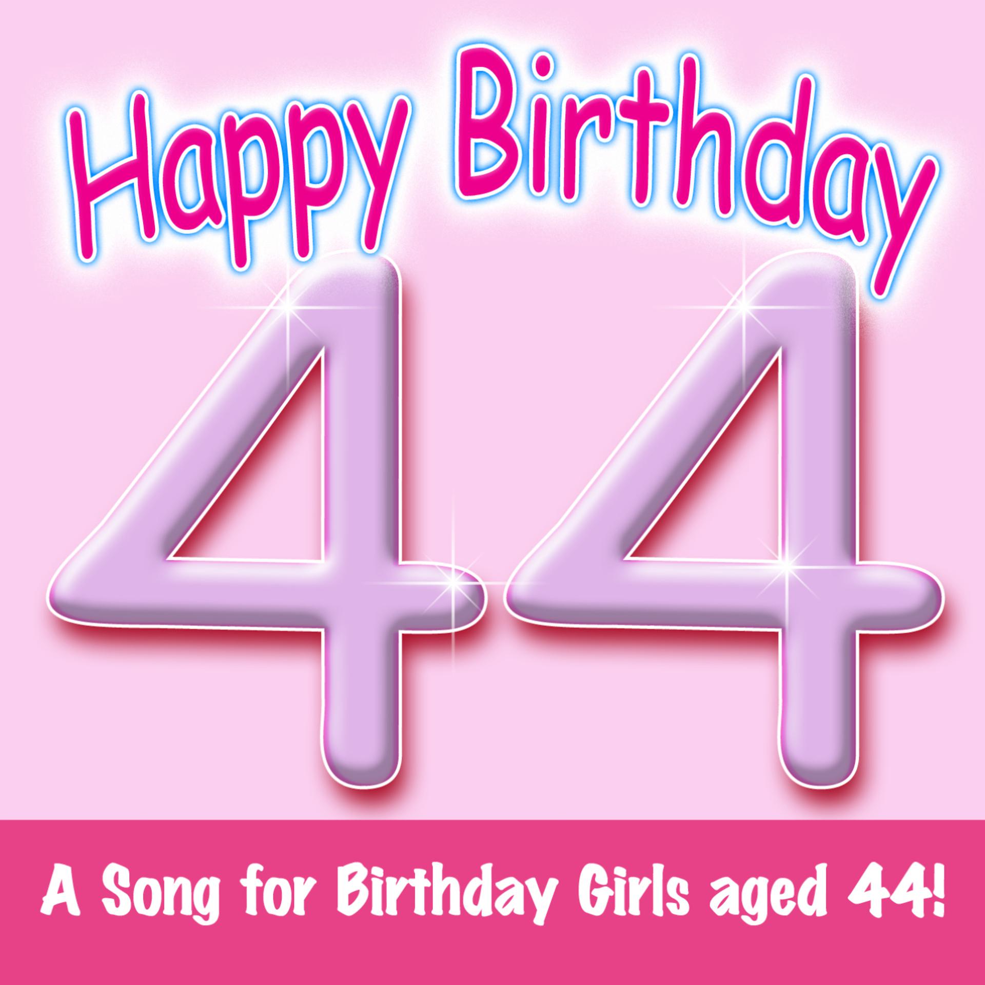 Постер альбома Happy Birthday (Girl Age 44)