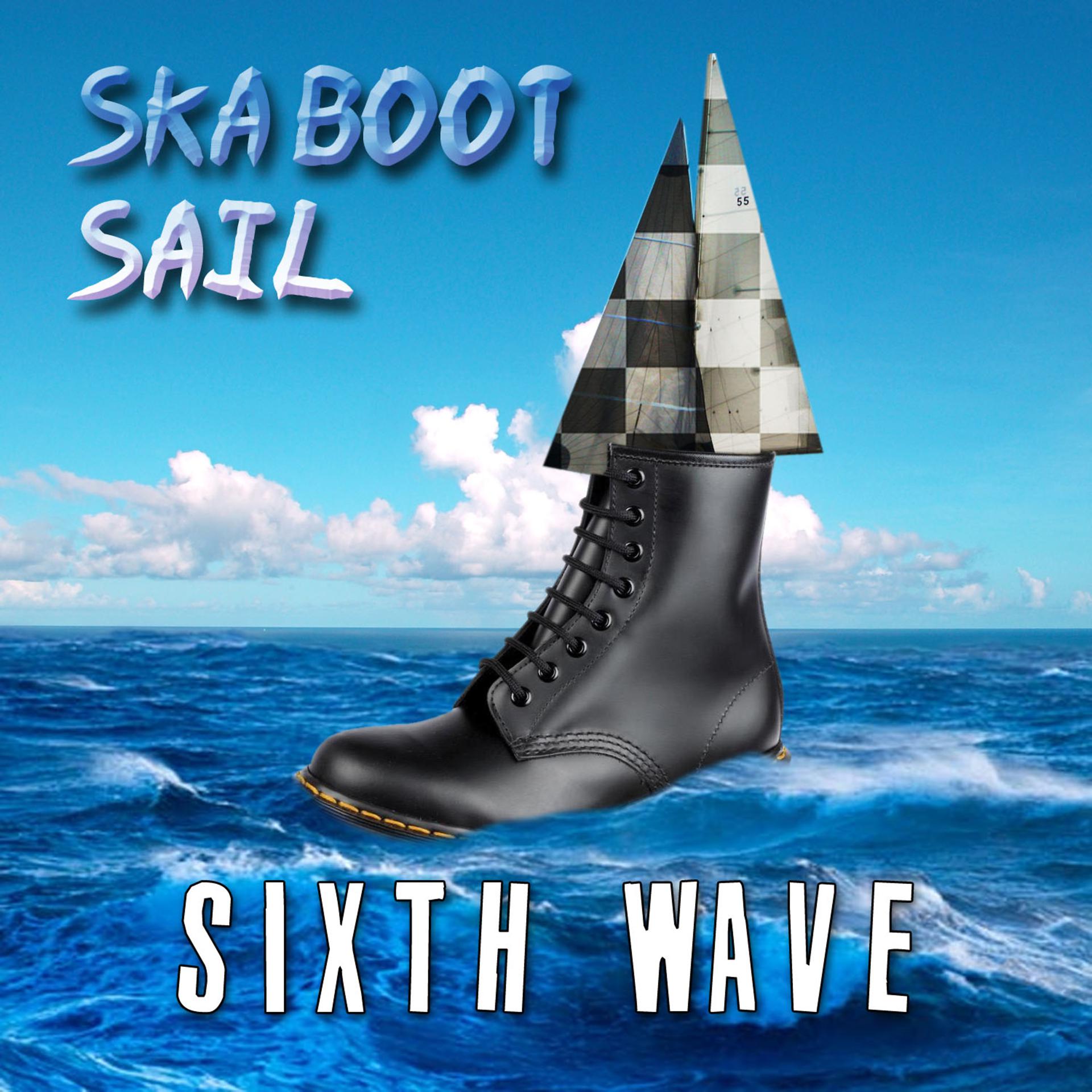 Постер альбома Ska Boot Sail - Sixth Wave