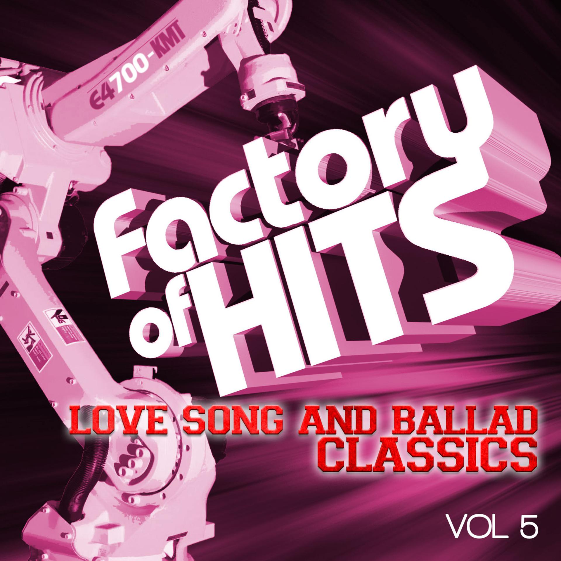 Постер альбома Factory of Hits - Love Song and Ballad Classics, Vol. 5