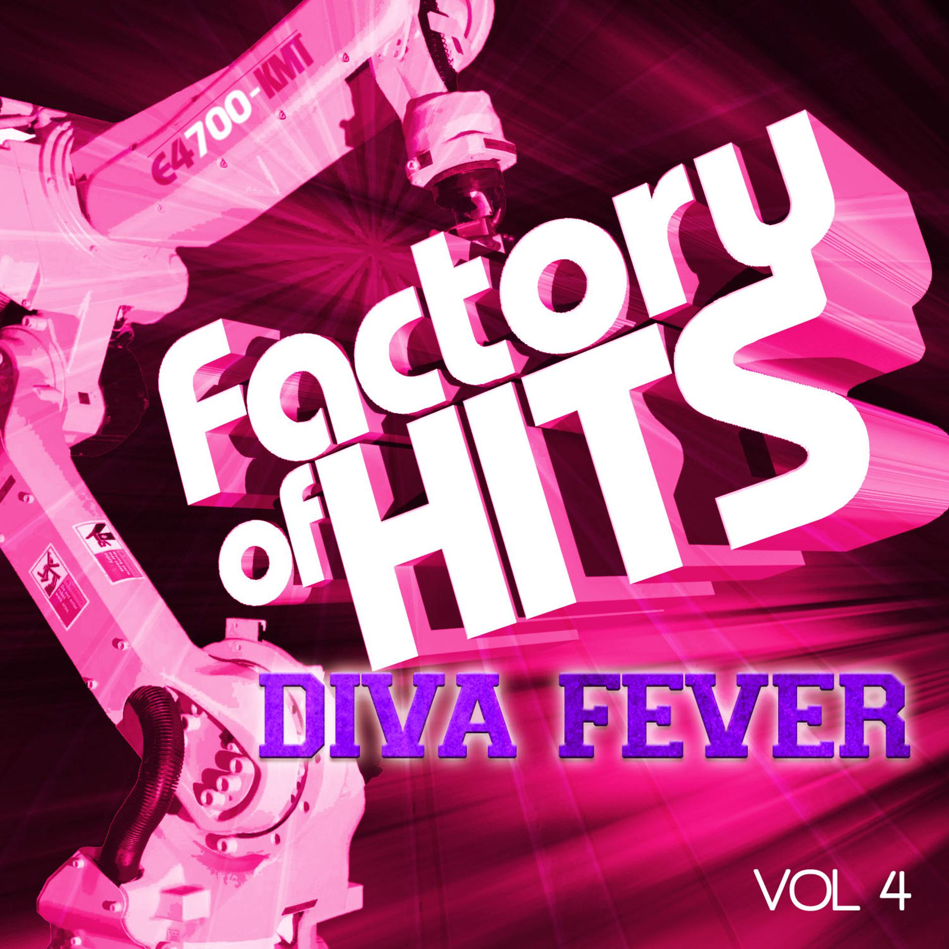 Постер альбома Factory of Hits - Diva Fever, Vol. 4