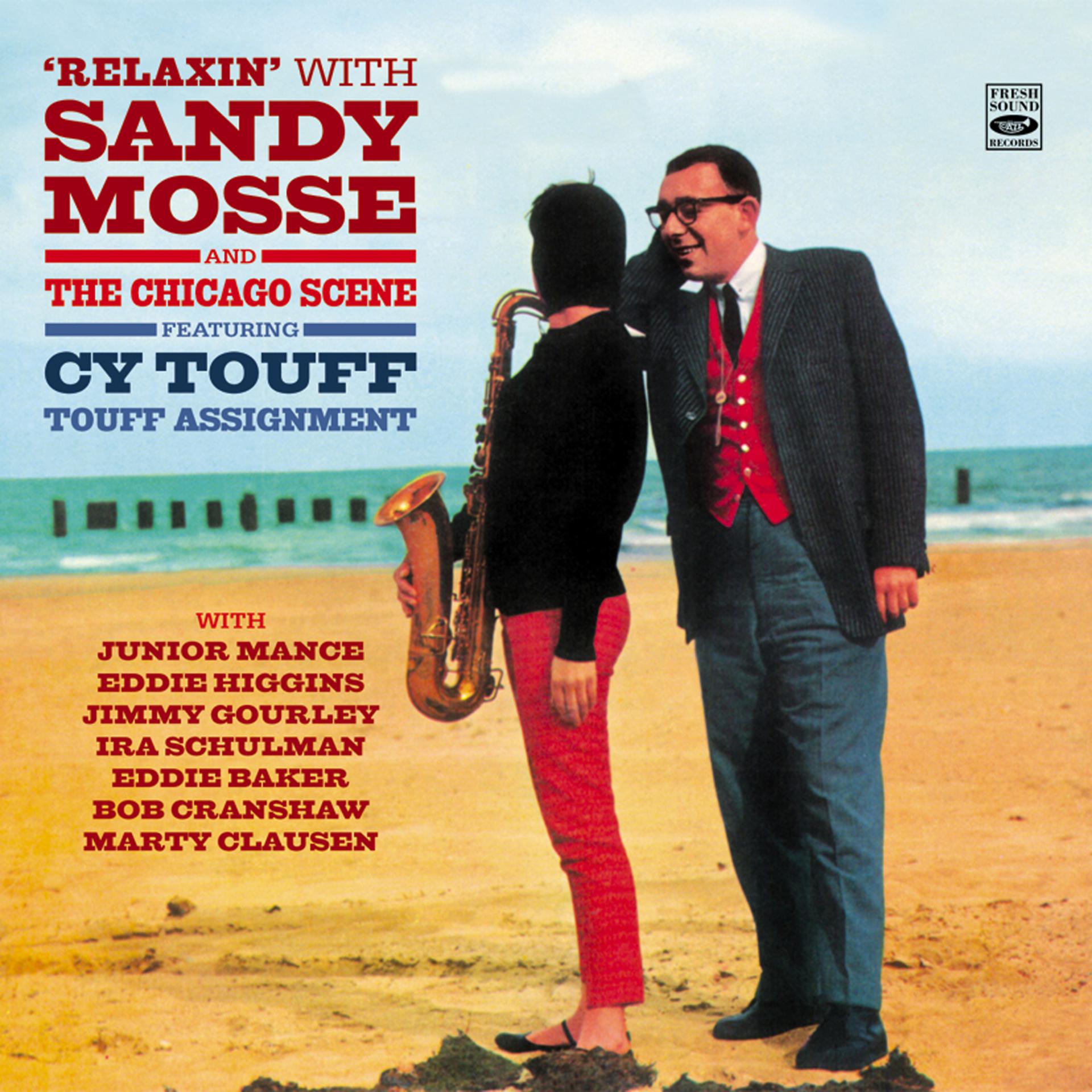 Постер альбома Relaxin' with Sandy Mosse and the Chicago Scene (feat. Cy Touff). "Touff Assignment"