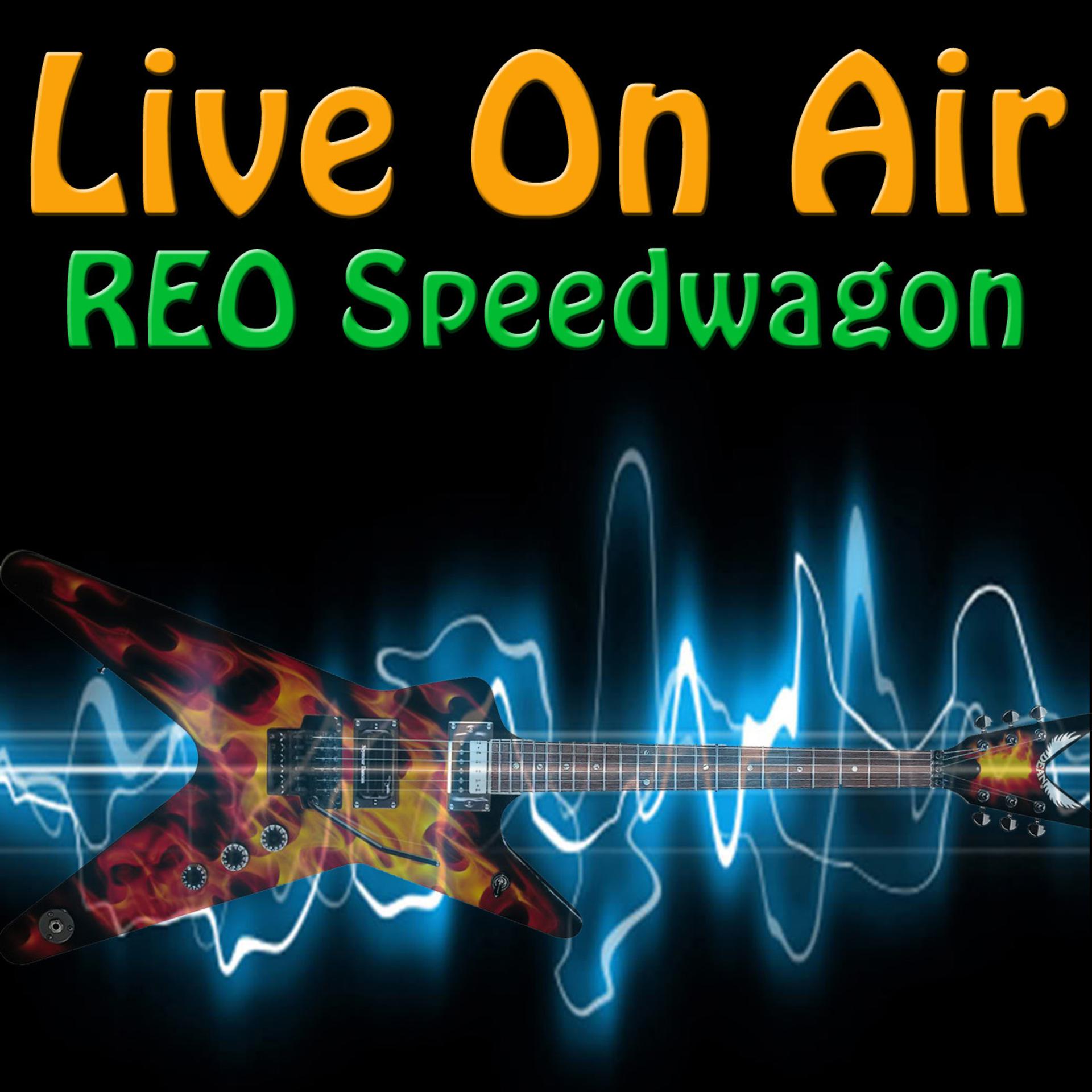 Постер альбома Live on Air: REO Speedwagon