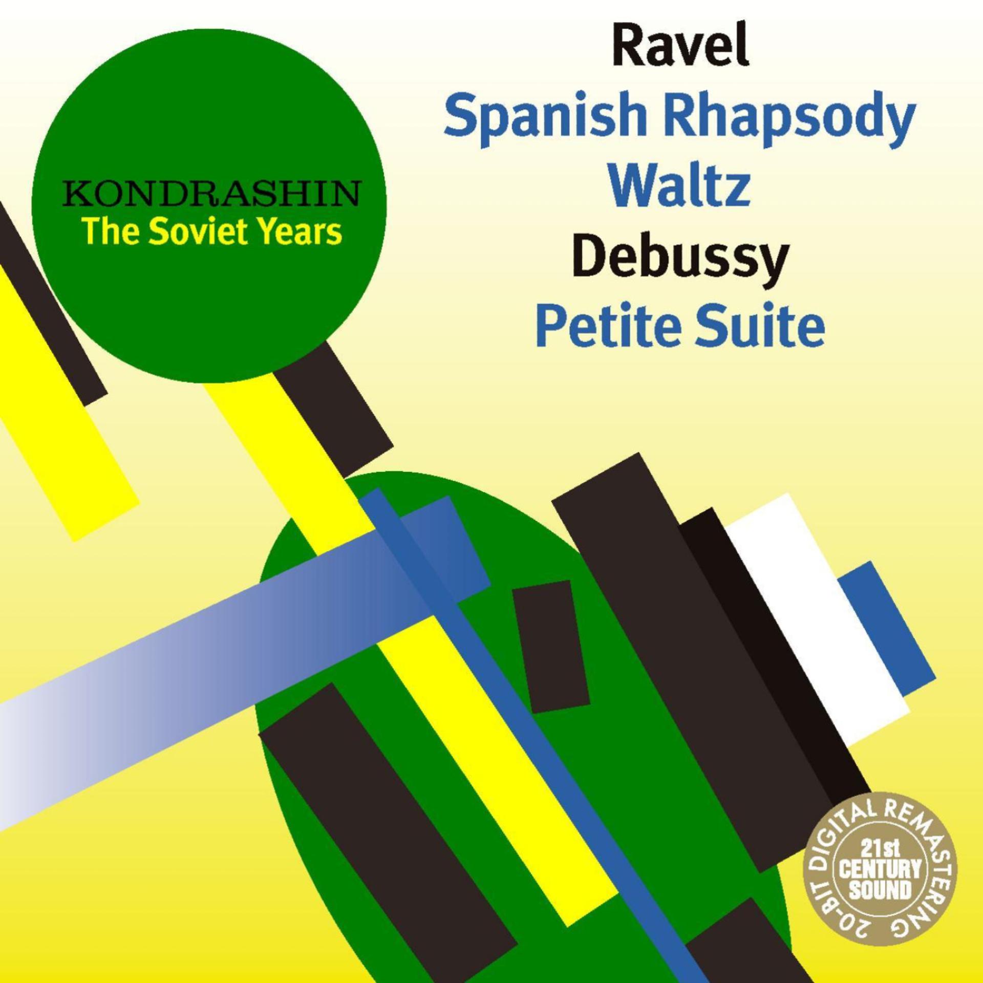 Постер альбома Kondrashin: The Soviet Years. Debussy: Petite Suite & Ravel: Spanish Rhapsody, Waltz