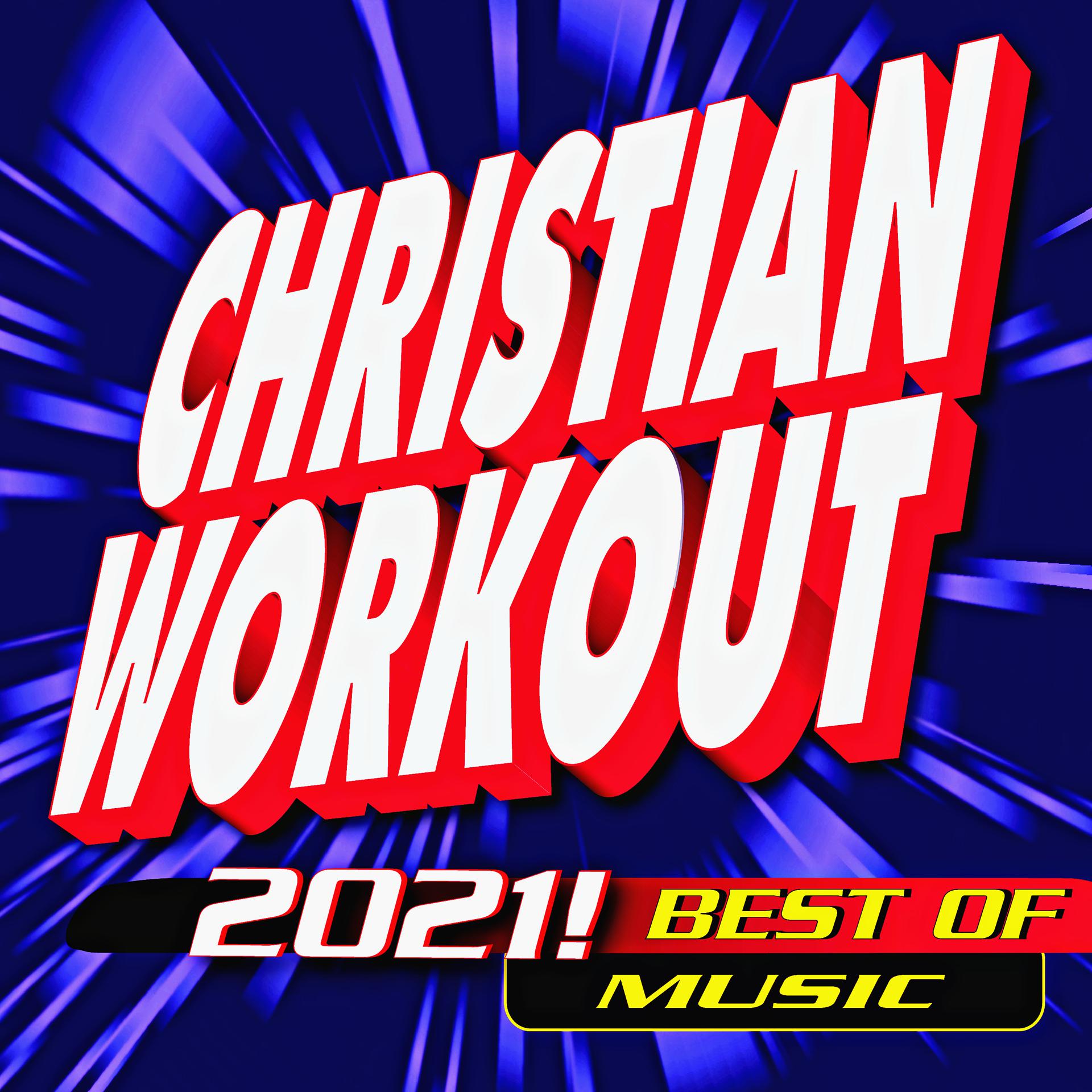 Постер альбома Christian Workout 2021! Best of Music